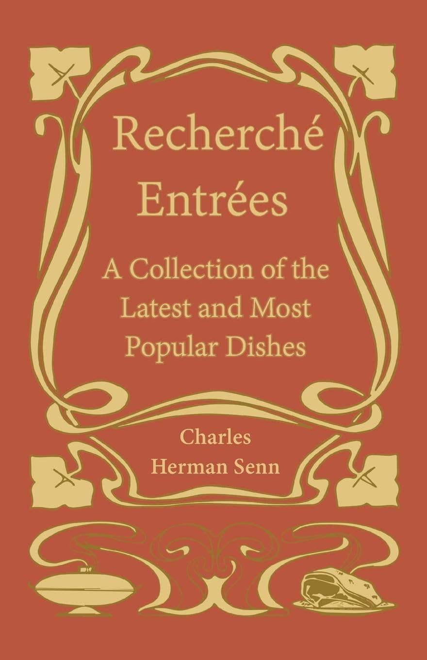 Recherche¿ Entre¿es - A Collection of the Latest and Most Popular Dishes Leisure, Home & Garden