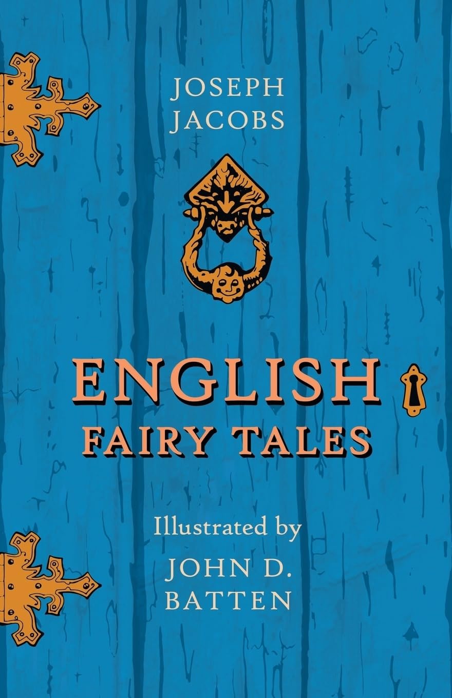 English Fairy Tales - Illustrated by John D. Batten Essays & Short Stories