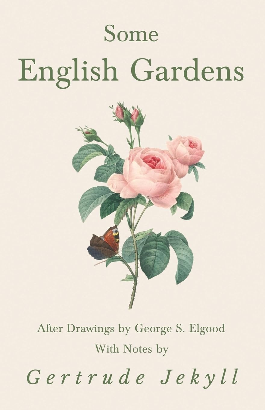 Some English Gardens - After Drawings by George S. Elgood - With Notes by Gertrude Jekyll Mathematics