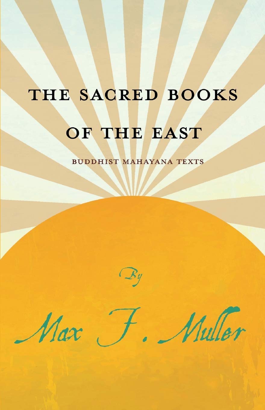 The Sacred Books of the East - Buddhist Mahayana Texts Politics & History