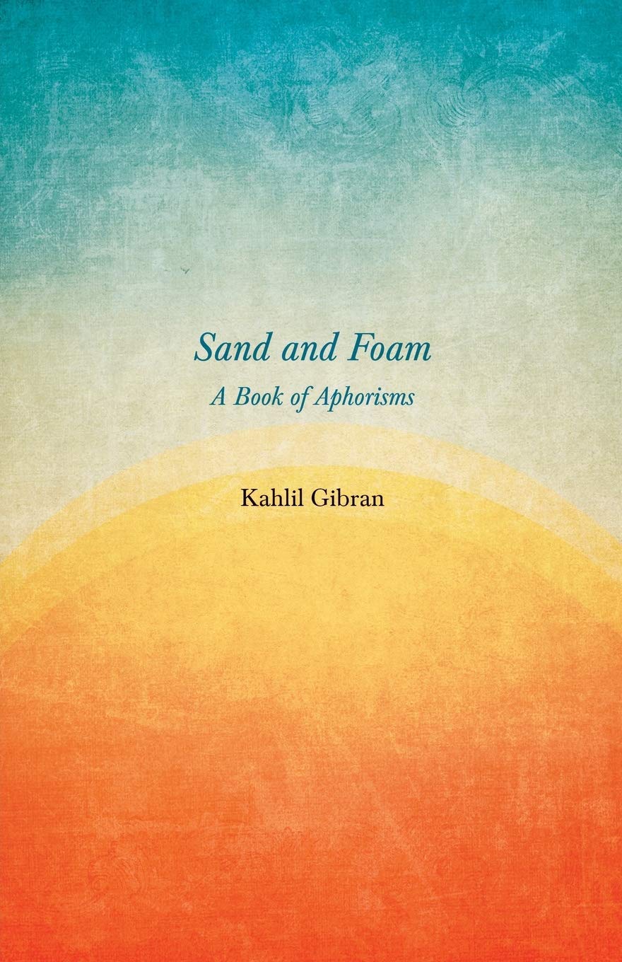 Sand and Foam - A Book of Aphorisms Philosophy