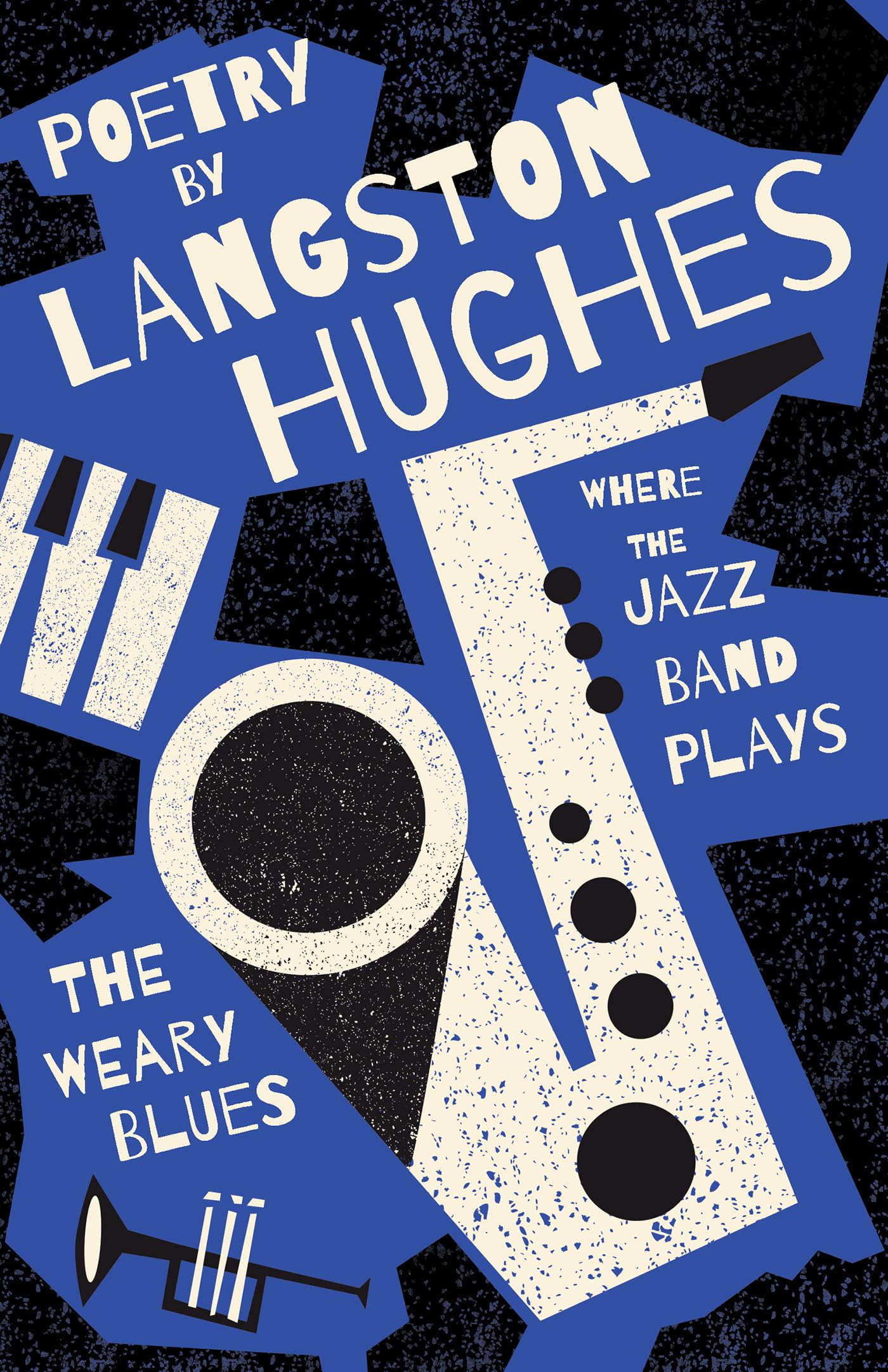 Where the Jazz Band Plays - The Weary Blues - Poetry by Langston Hughes Poetry