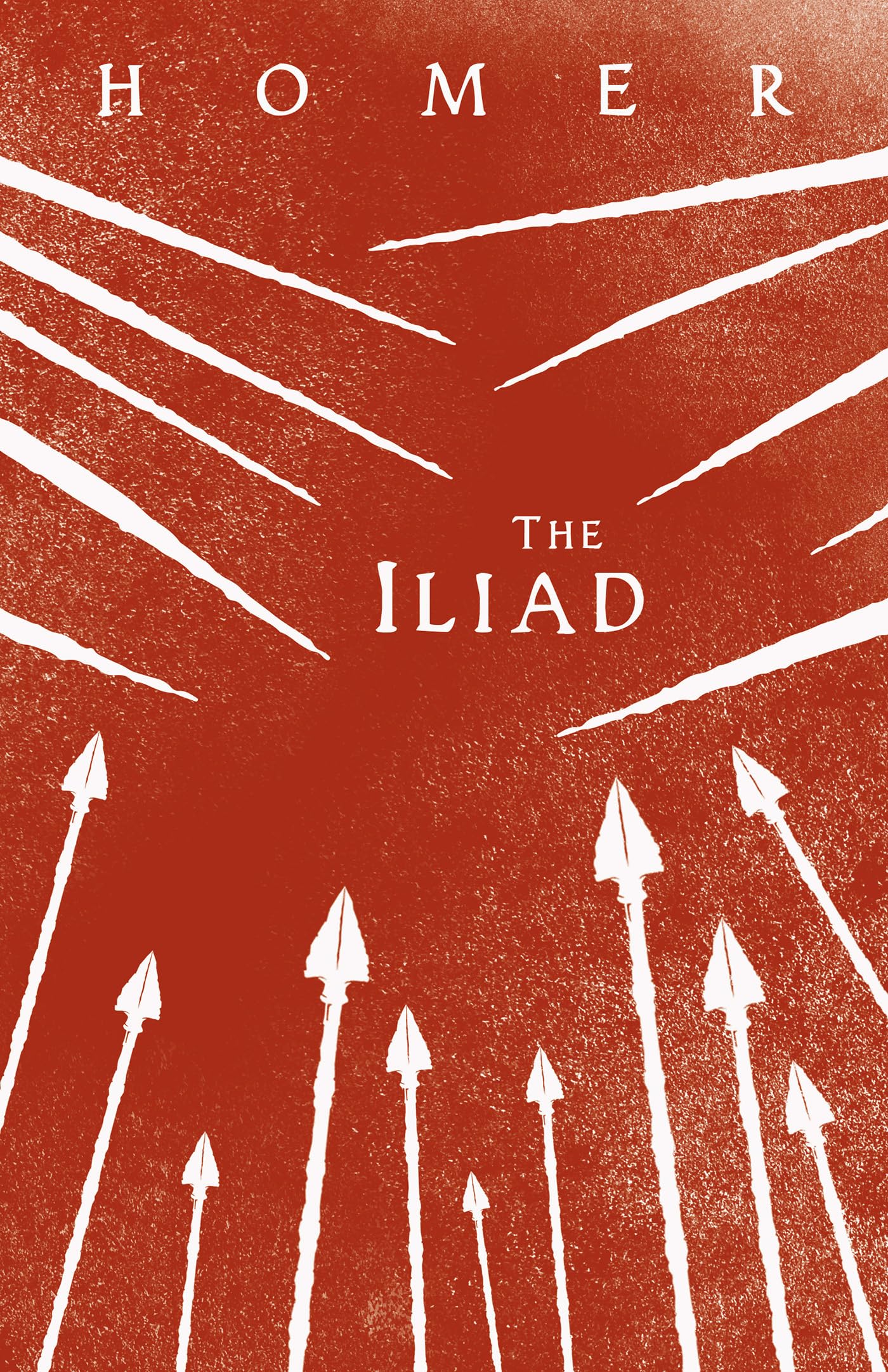 The Iliad: Homer's Greek Epic with Selected Writings Poetry