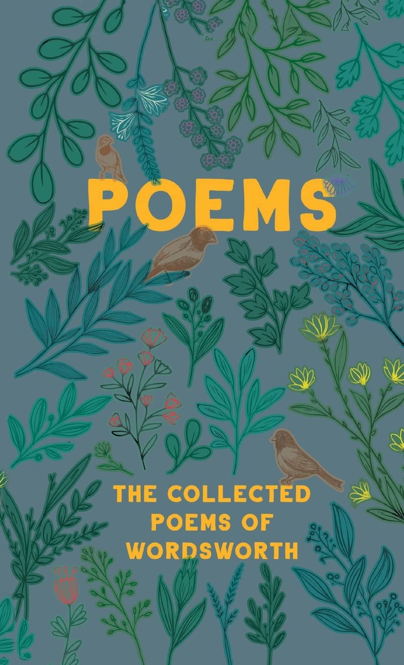 The Collected Poems of Wordsworth Poetry