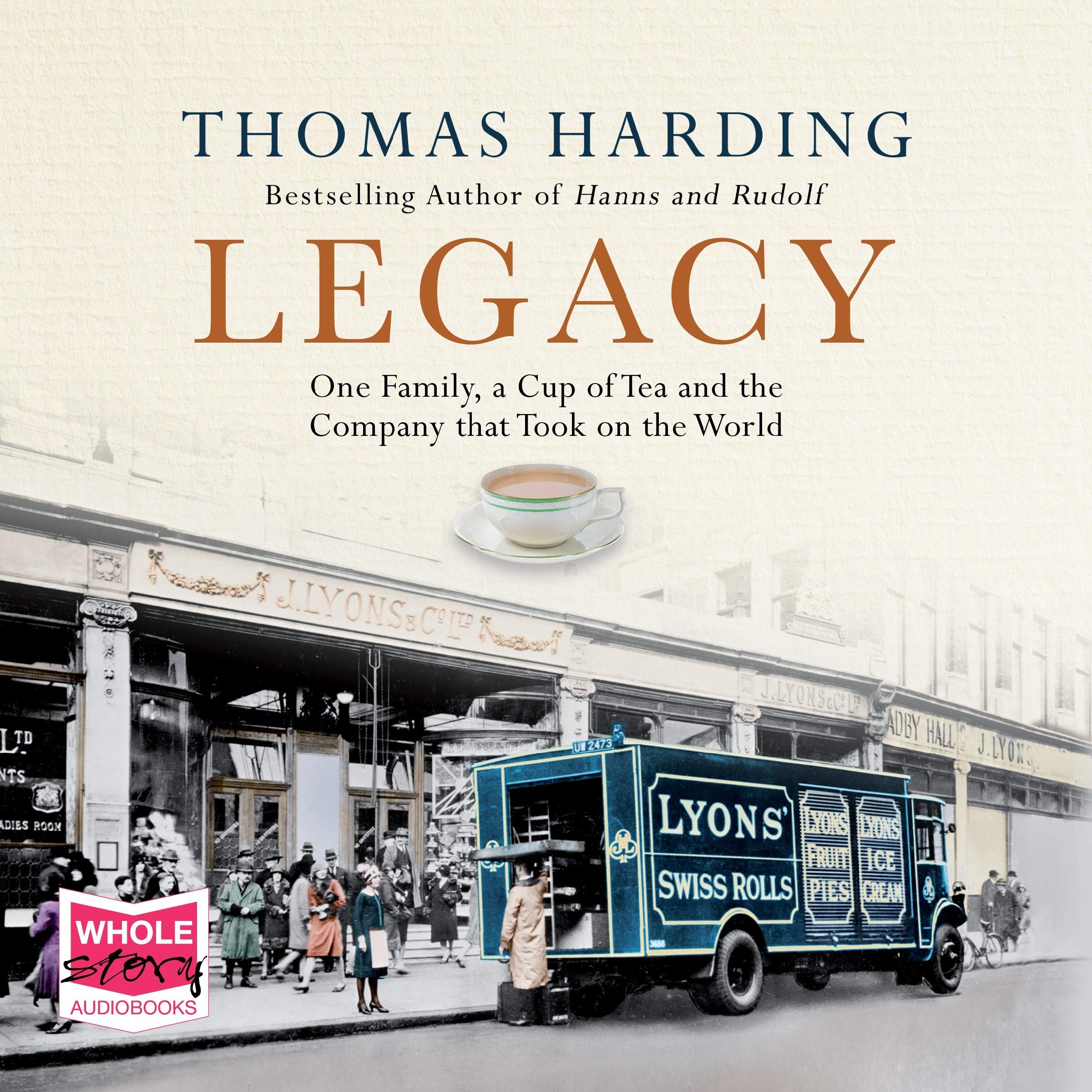 Legacy: One Family, a Cup of Tea and the Company that Took On the World Historical Fiction