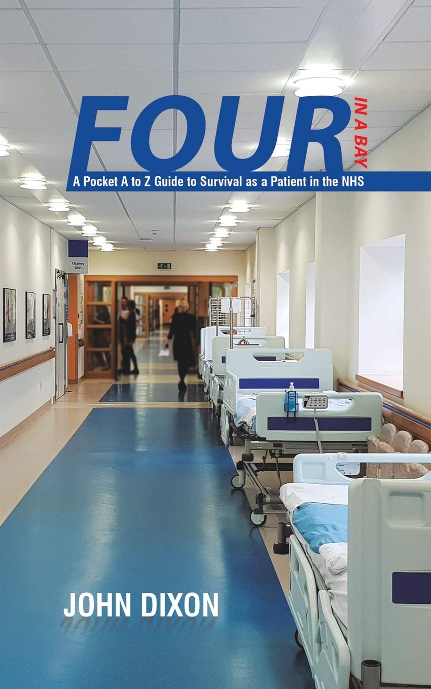 Four in a Bay: A Pocket A to Z Guide to Survival as a Patient in the NHS Medicine