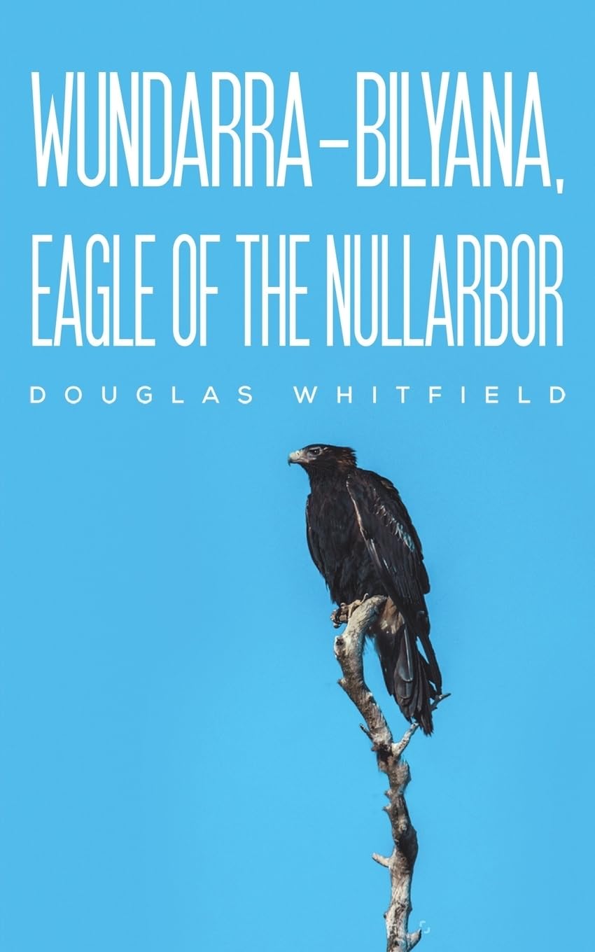 Wundarra-Bilyana, Eagle of the Nullarbor Contemporary literature