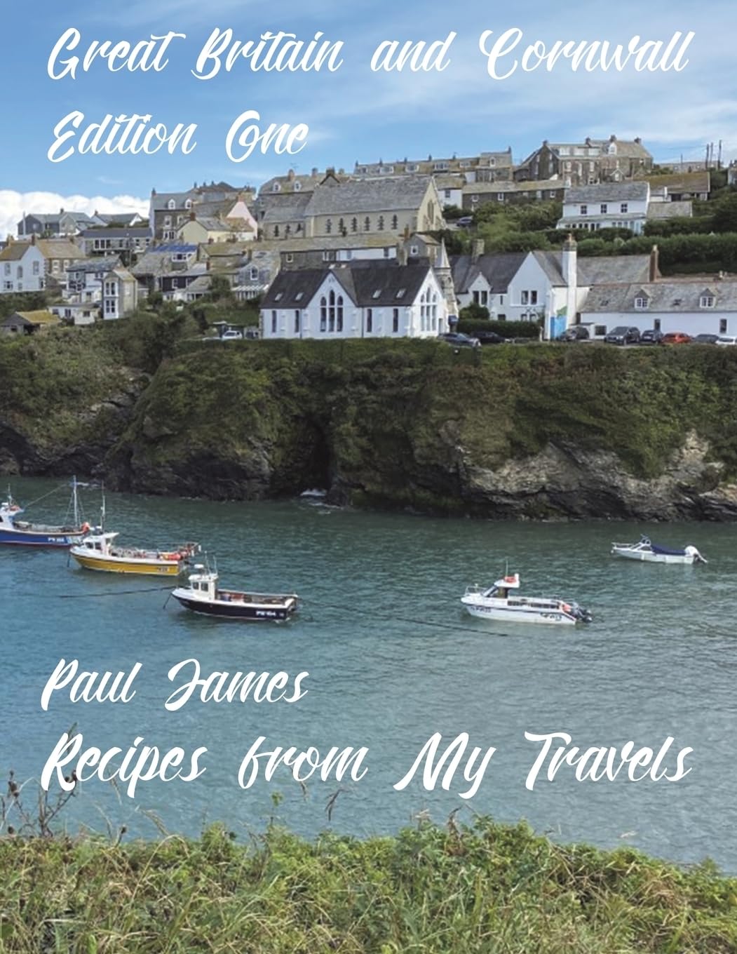 Recipes from My Travels Leisure, Home & Garden