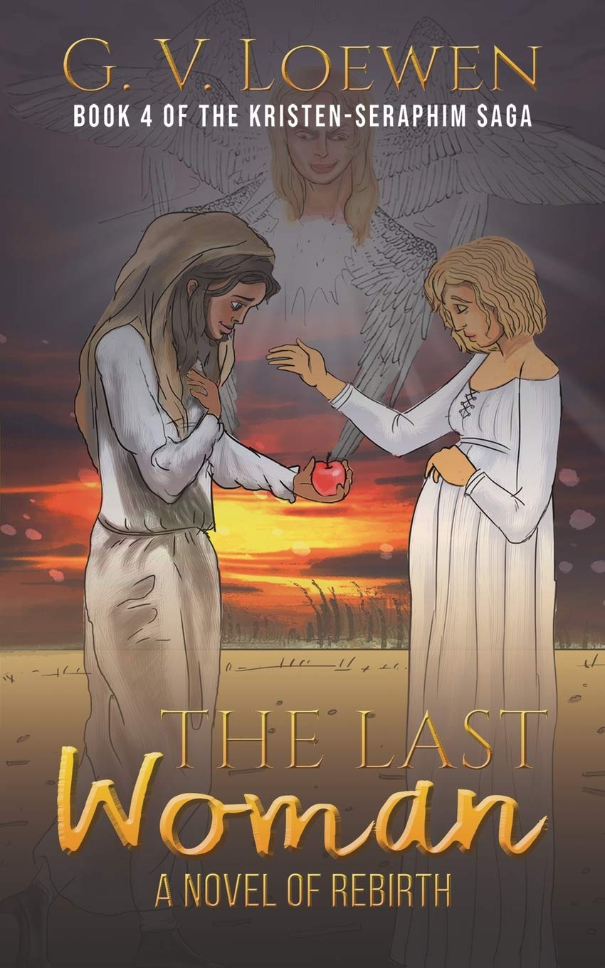 The Last Woman A Novel of Rebirth Action & Adventure