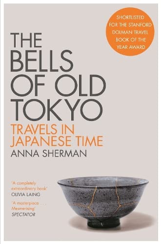 The Bells of Old Tokyo: Travels in Japanese Time book