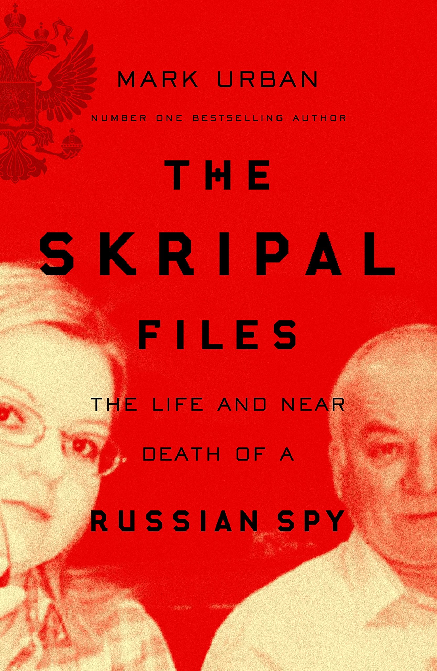 The Skripal Files: Putin, Poison and the New Spy War Memories