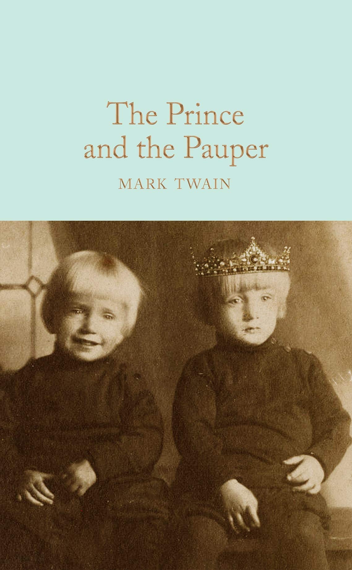 The Prince and the Pauper: Mark Twain (Macmillan Collector's Library) Classics
