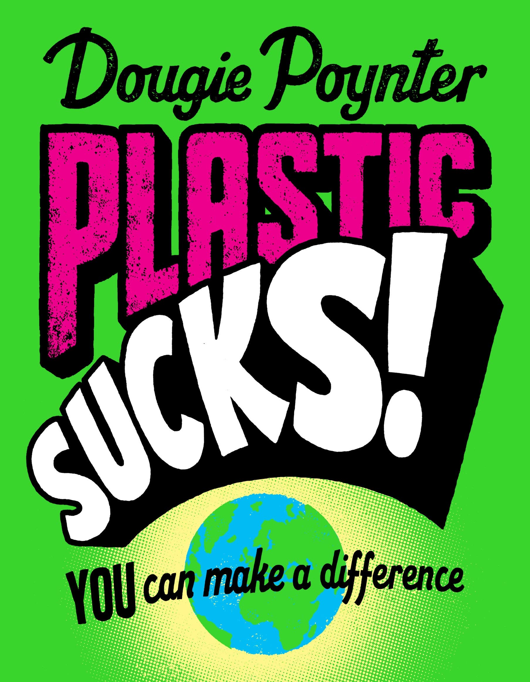 Product Image: Plastic Sucks! You Can Make A Difference
