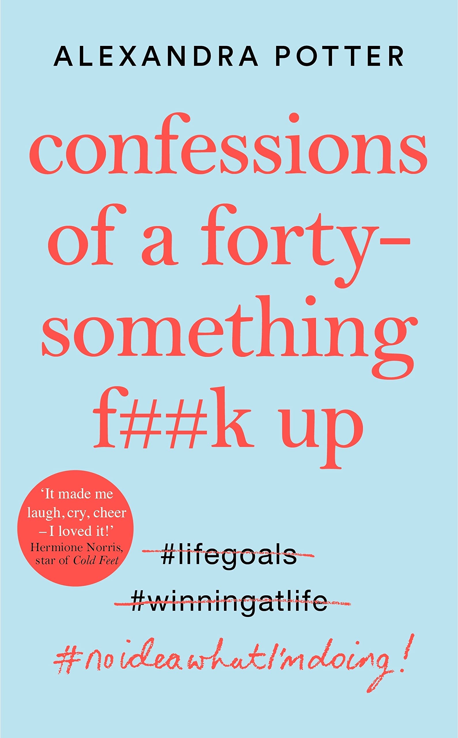 Confessions of a Forty-Something F**k Up (Confessions, 1) Humour & Satire