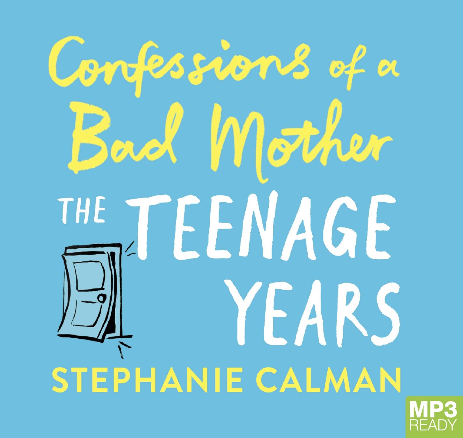 Confessions Of A Bad Mother - The Teenage Years Memories