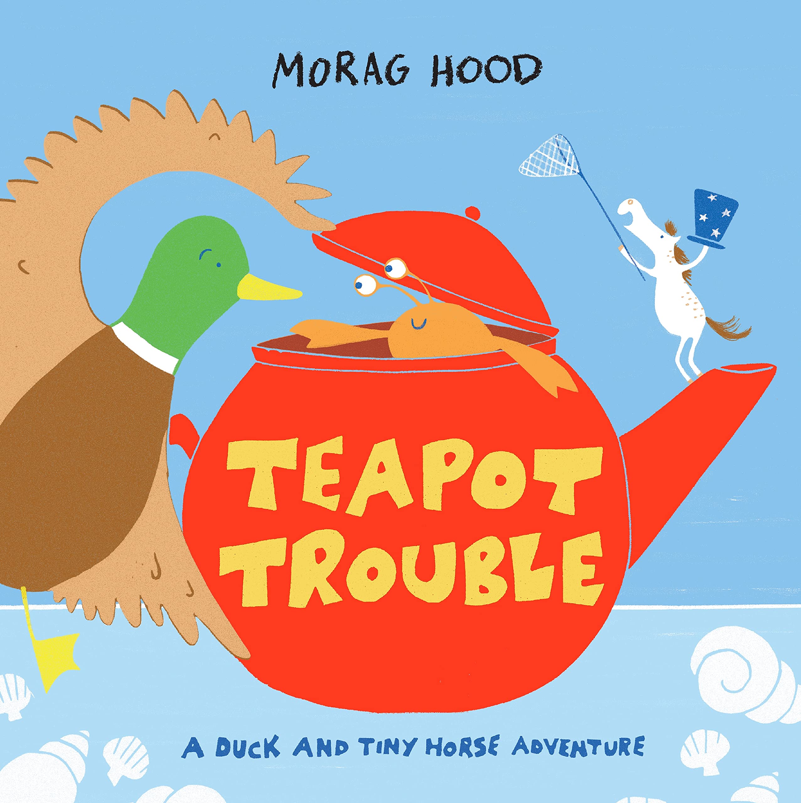 Teapot Trouble: A Duck and Tiny Horse Adventure Novels & Short Stories