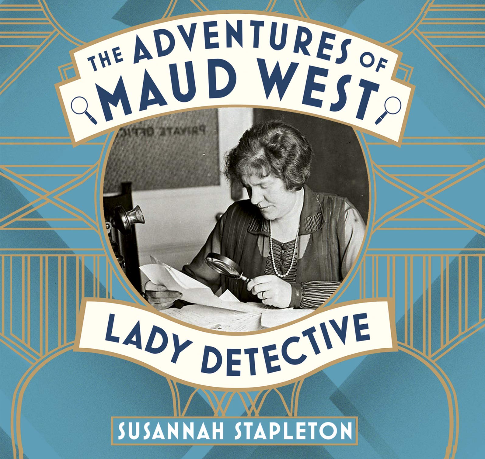 The Adventures Of Maud West, Lady Detective: Secrets and Lies in the Golden Age of Crime Contemporary literature Books