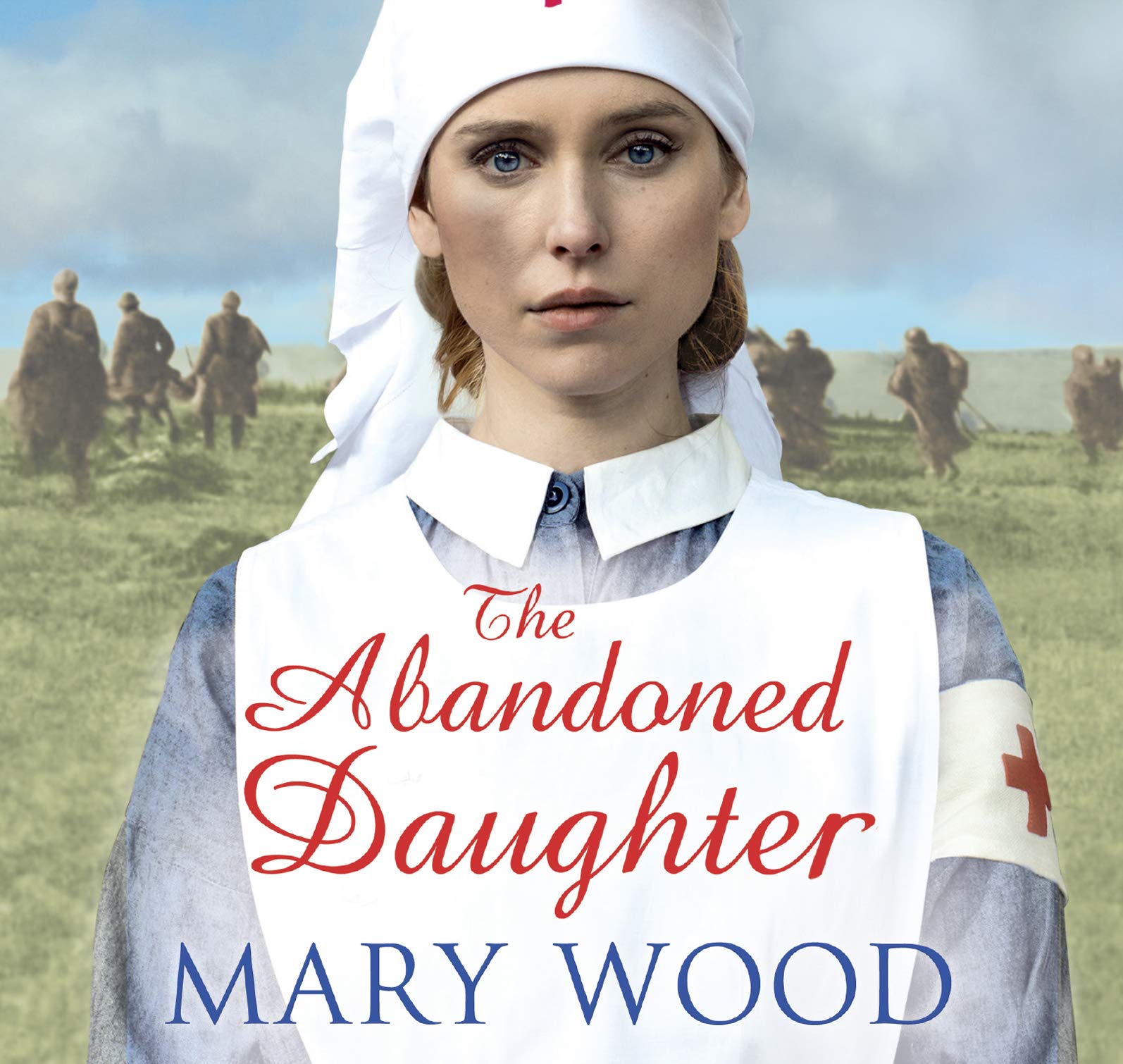 The Abandoned Daughter (The Girls Who Went to War, Band 2) Contemporary literature