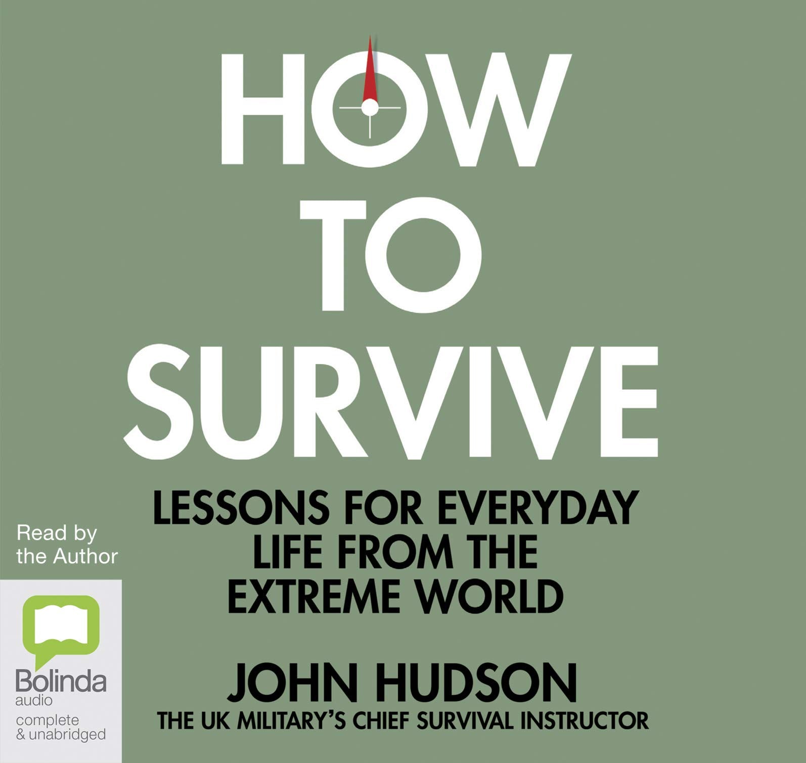 How To Survive: Lessons for Everyday Life from the Extreme World Books