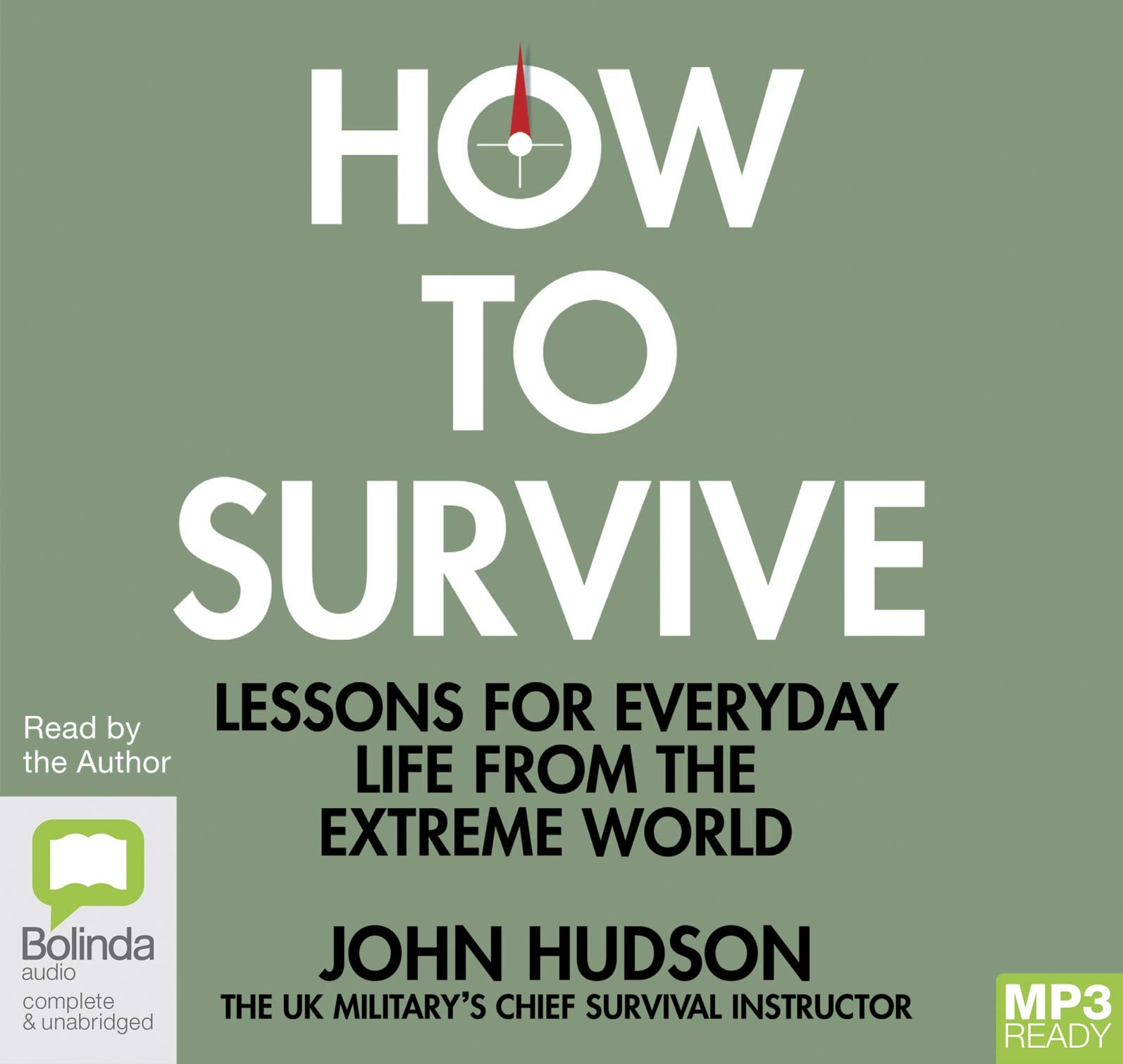 How To Survive: Lessons for Everyday Life from the Extreme World Books
