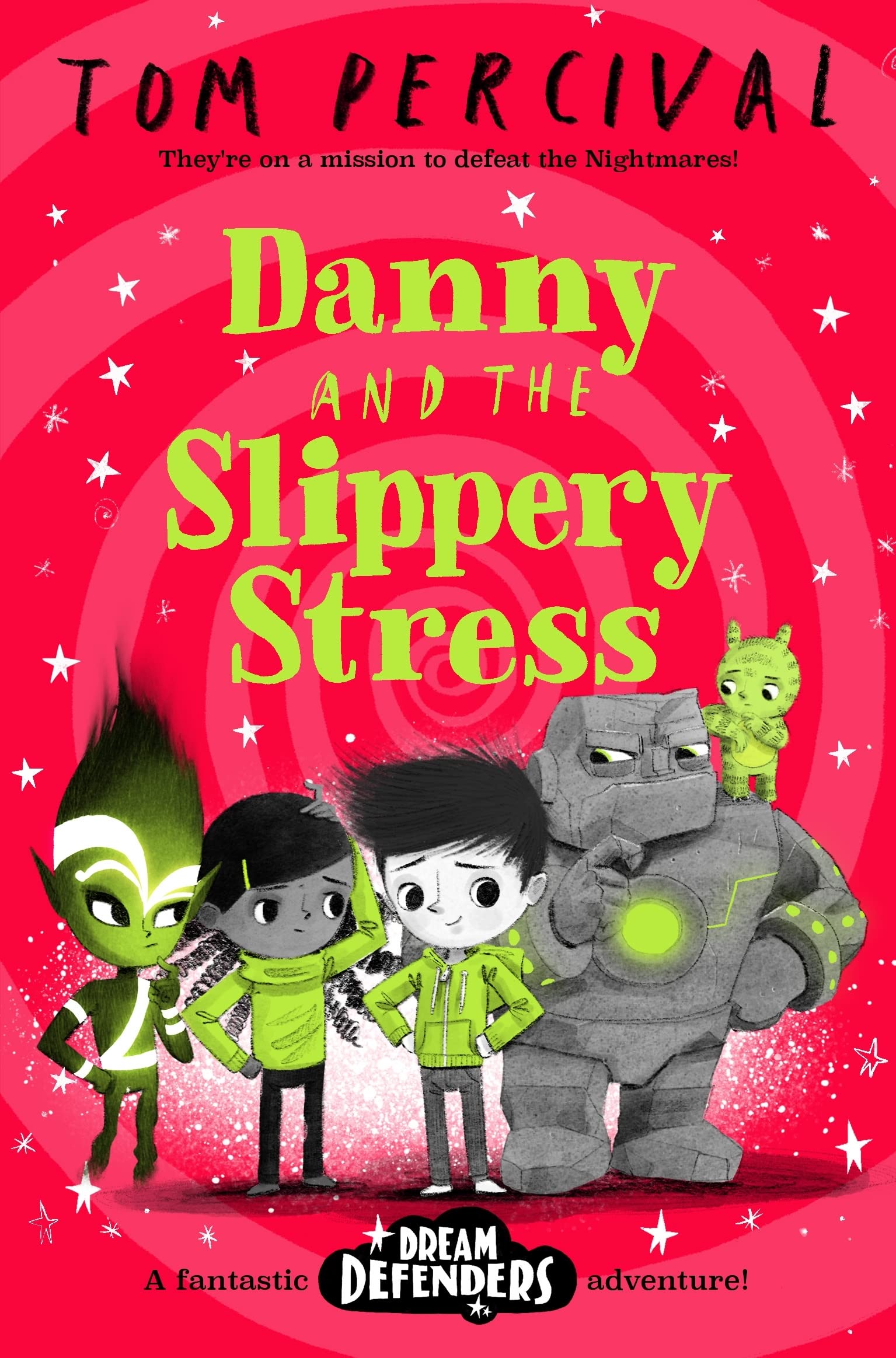 Danny and the Slippery Stress (Dream Defenders, 4) Non-fiction