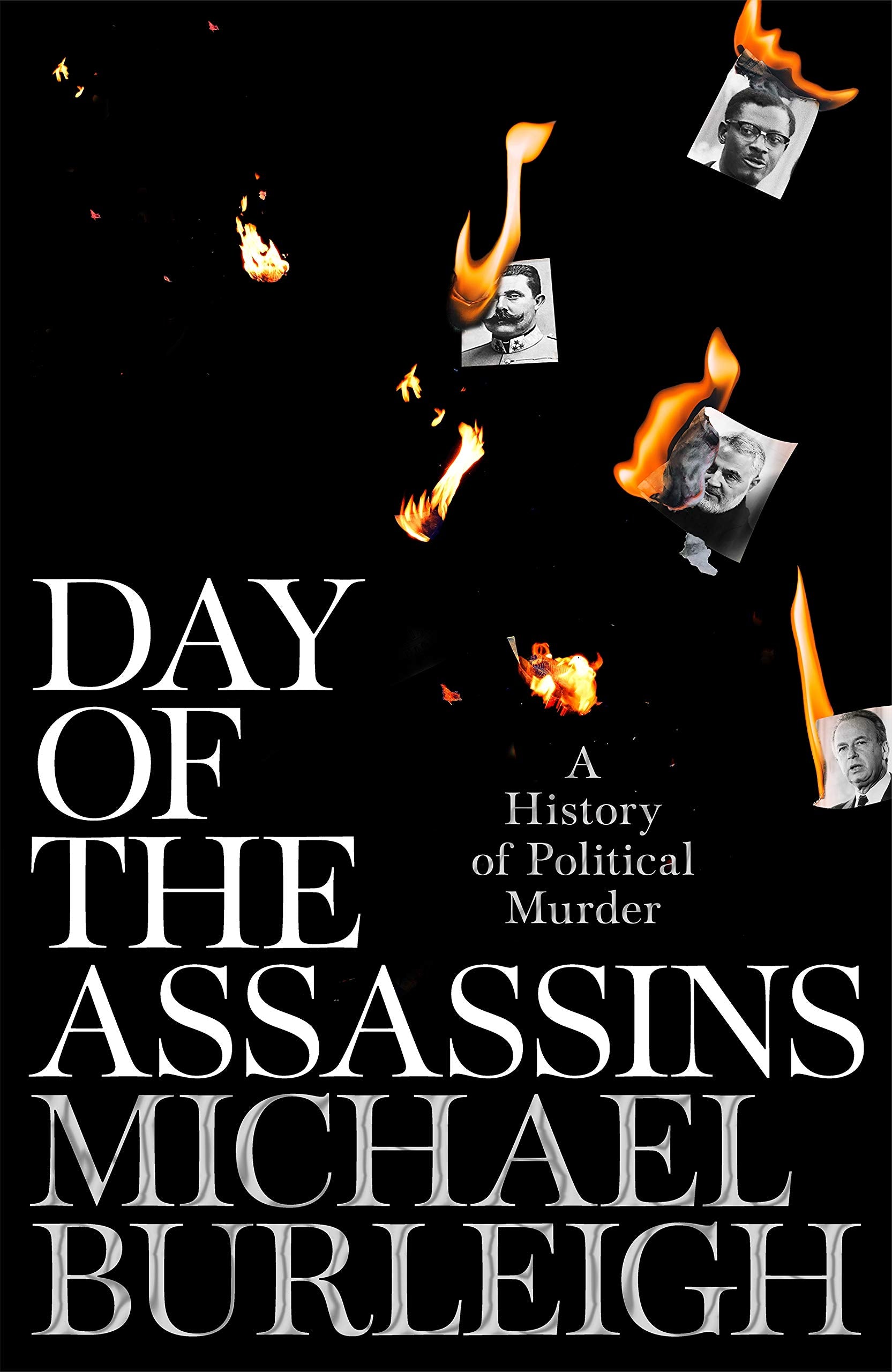 Day of the Assassins: A History of Political Murder Politics & History