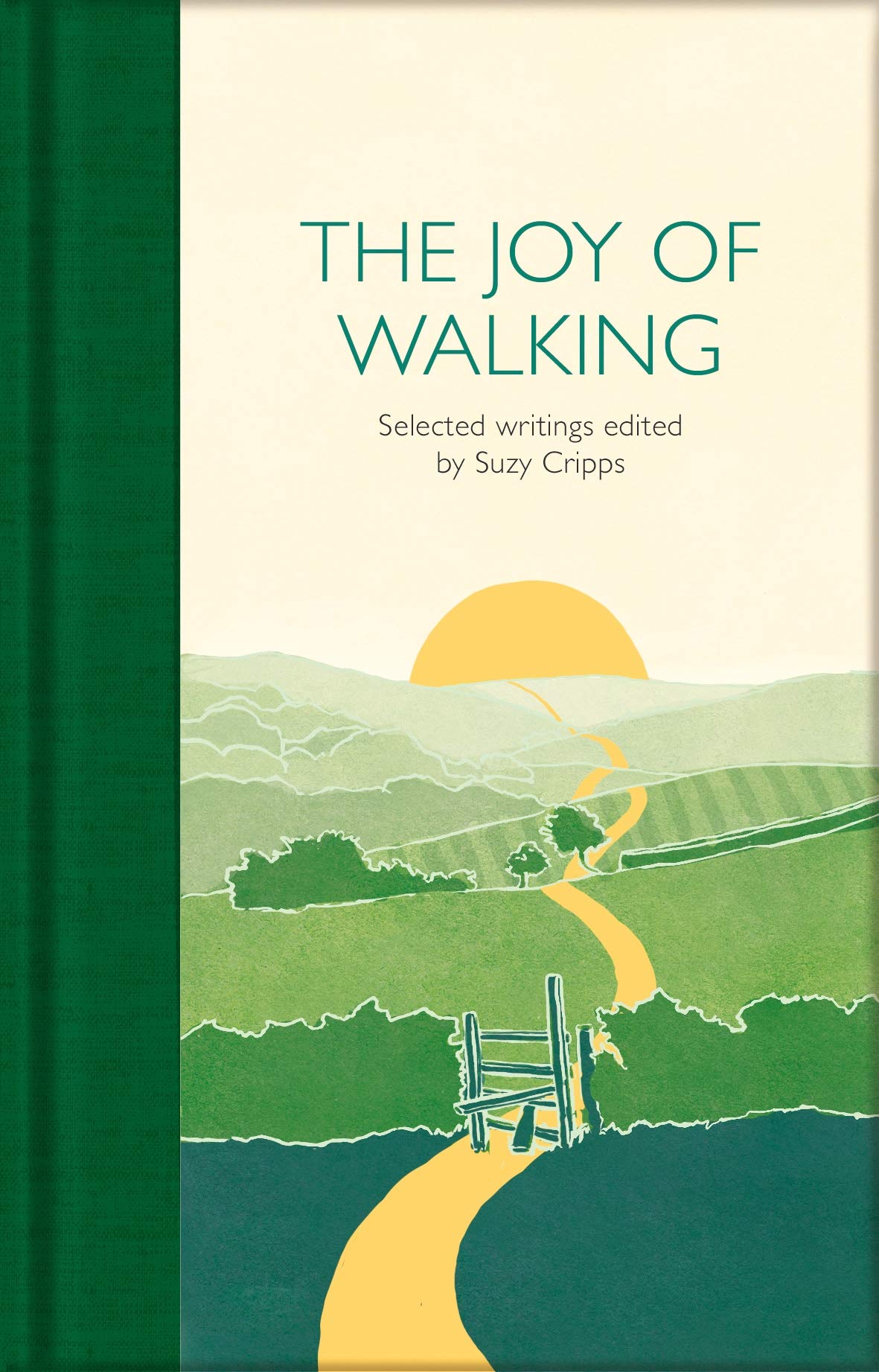 The Joy of Walking: Selected Writings (Macmillan Collector's Library, Band 255) Contemporary literature