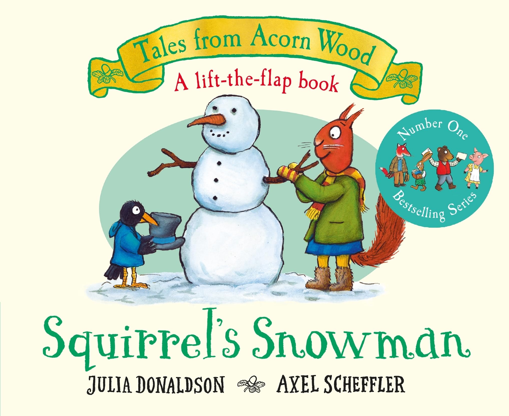 Squirrel's Snowman: A lift-the-flap story from the creators of The Gruffalo (Tales From Acorn Wood) Non-fiction