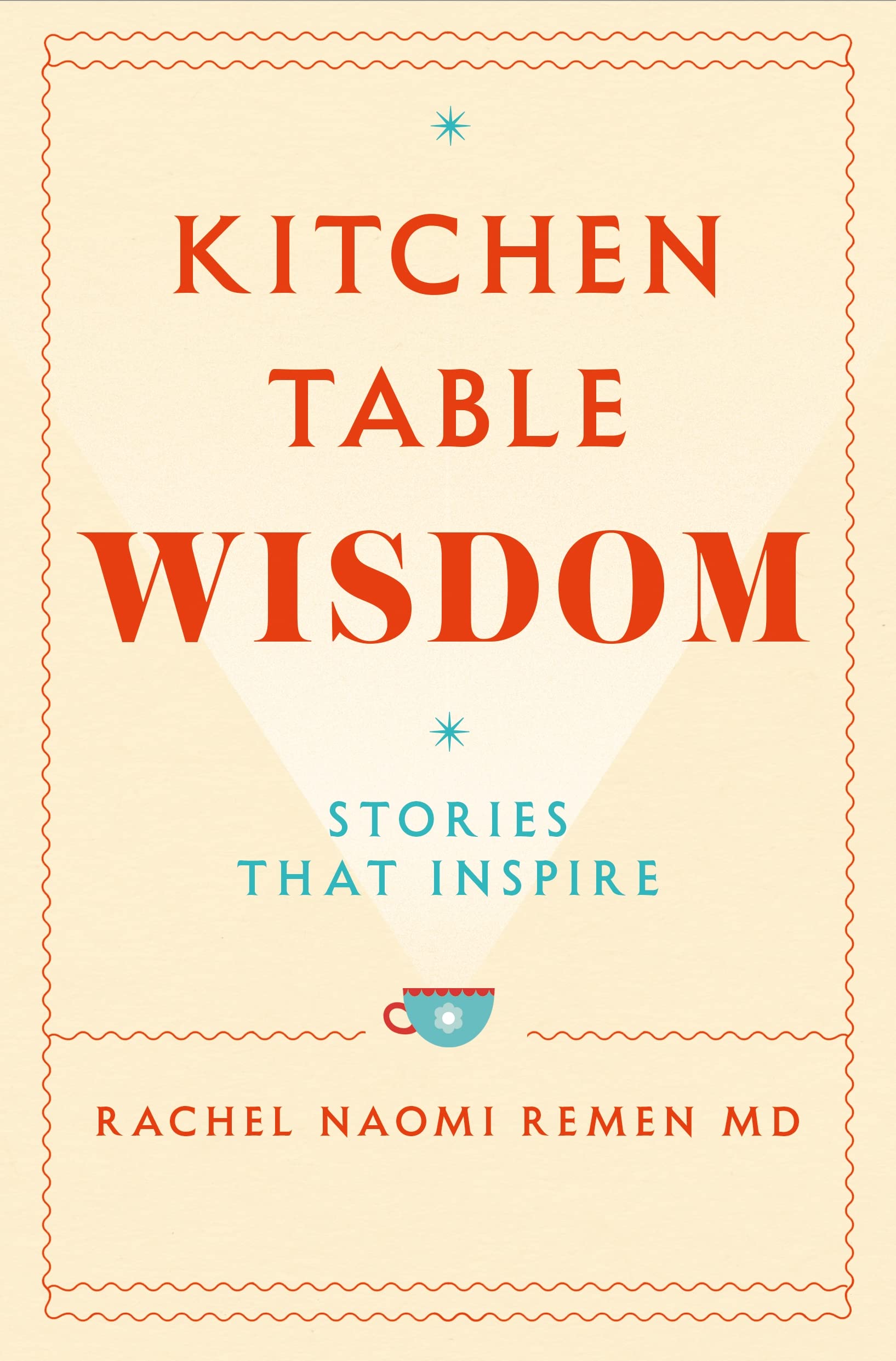 Kitchen Table Wisdom: Stories That Inspire Business, Finance & Career