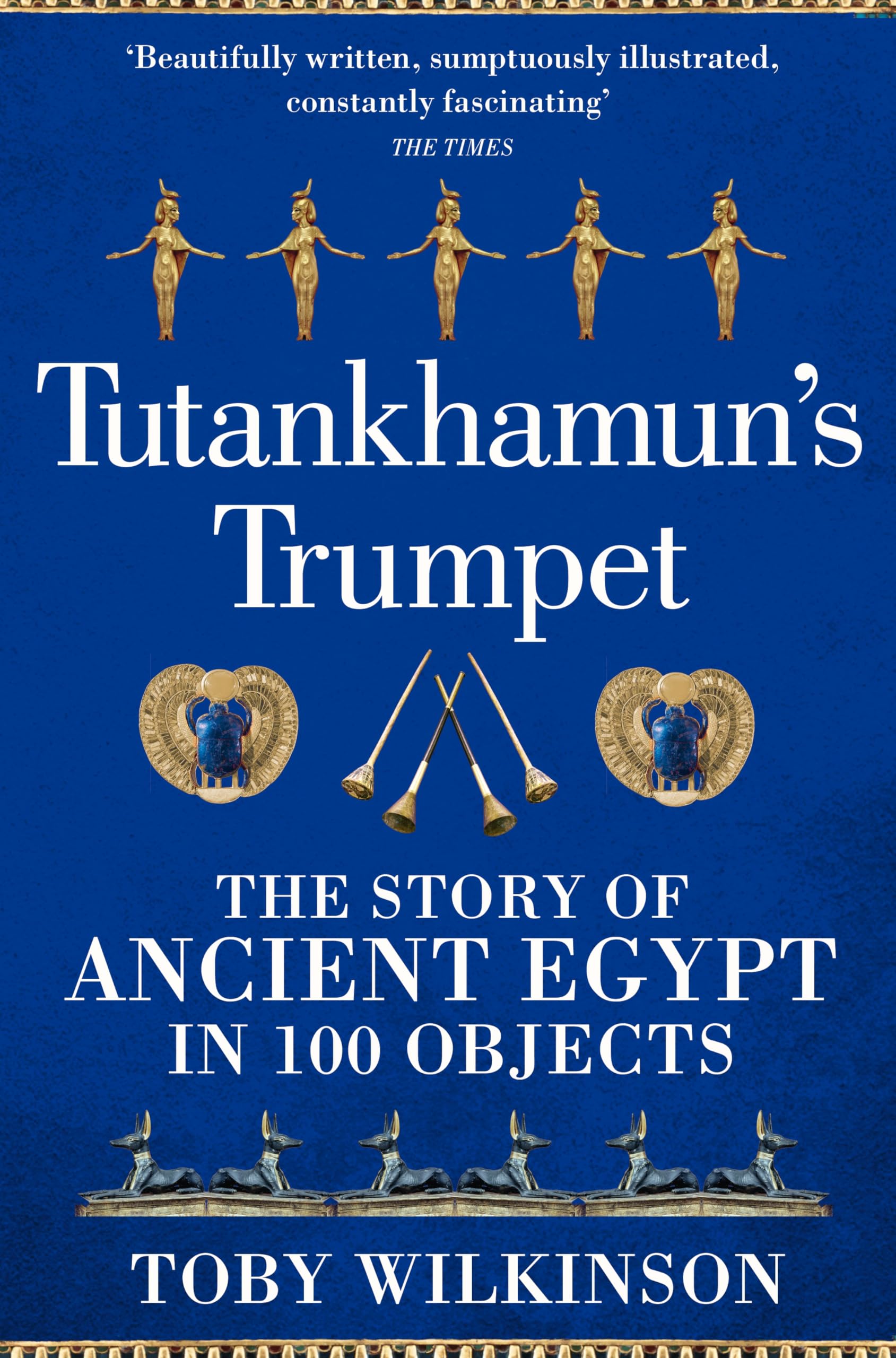 Tutankhamun's Trumpet: The Story of Ancient Egypt in 100 Objects Books