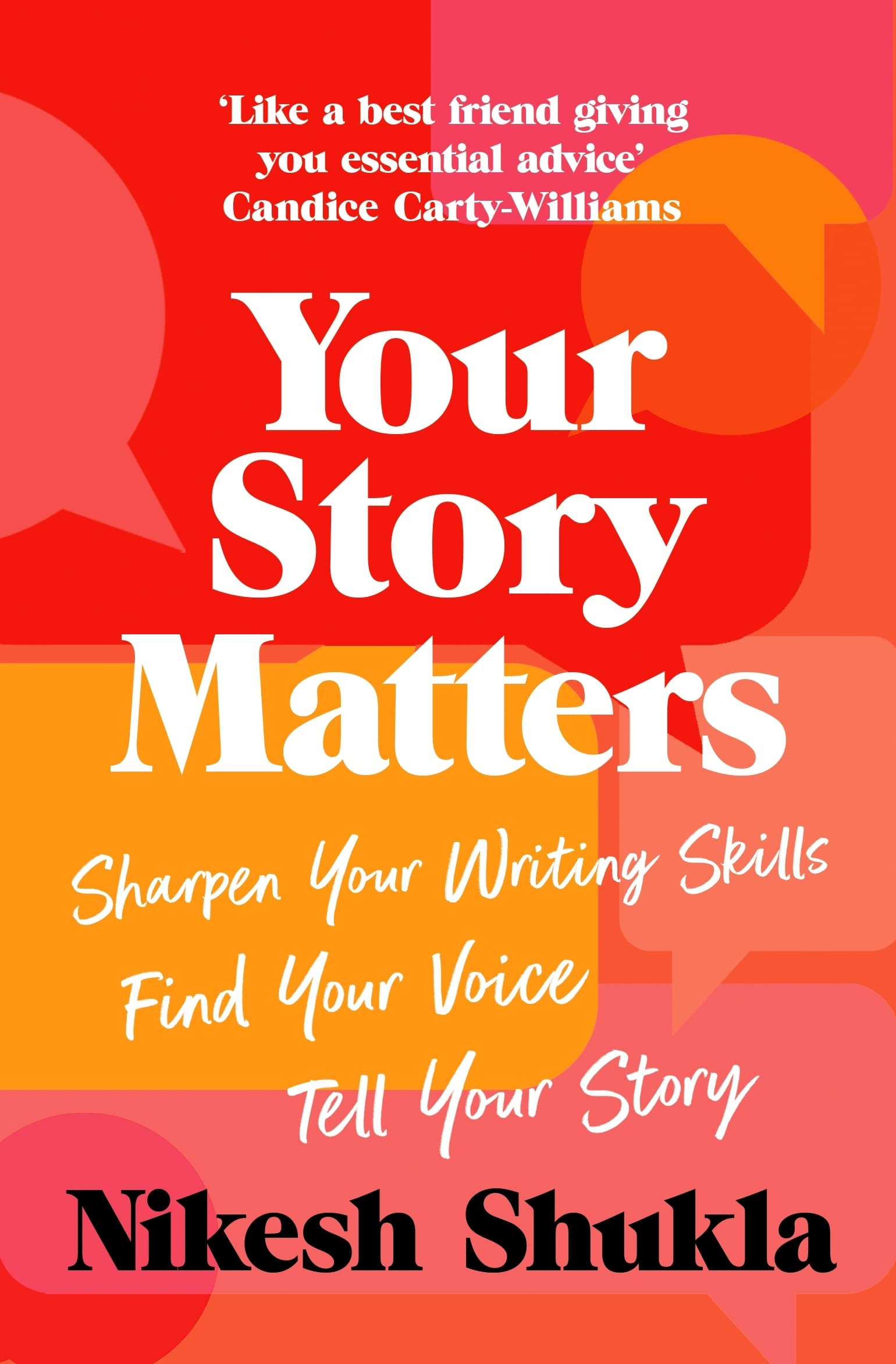 Your Story Matters: Sharpen Your Writing Skills, Find Your Voice, Tell Your Story Media & Communication