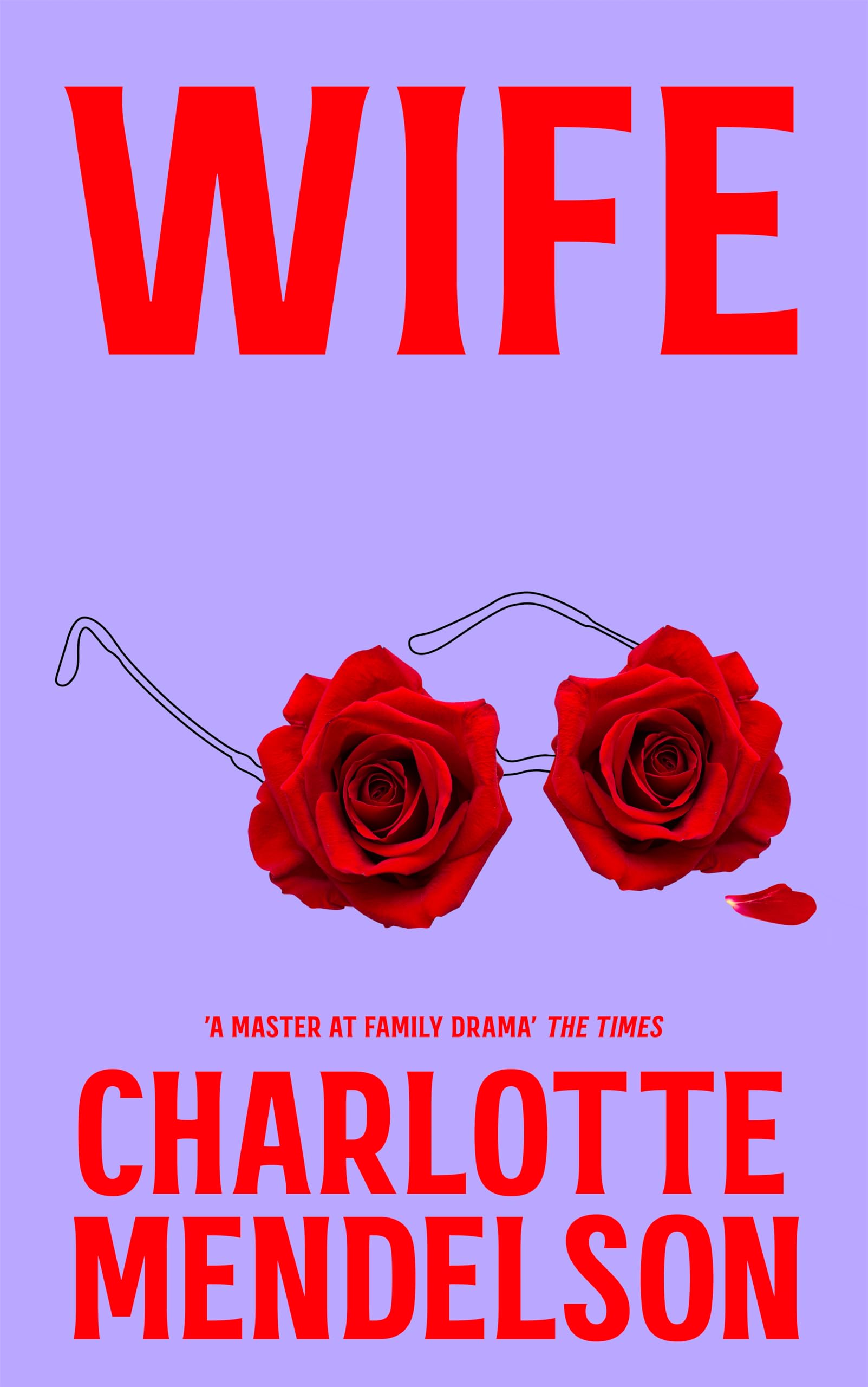 Wife: The Intensely Witty and Empathetic Novel from the Author of The Exhibitionist LGBTQ+