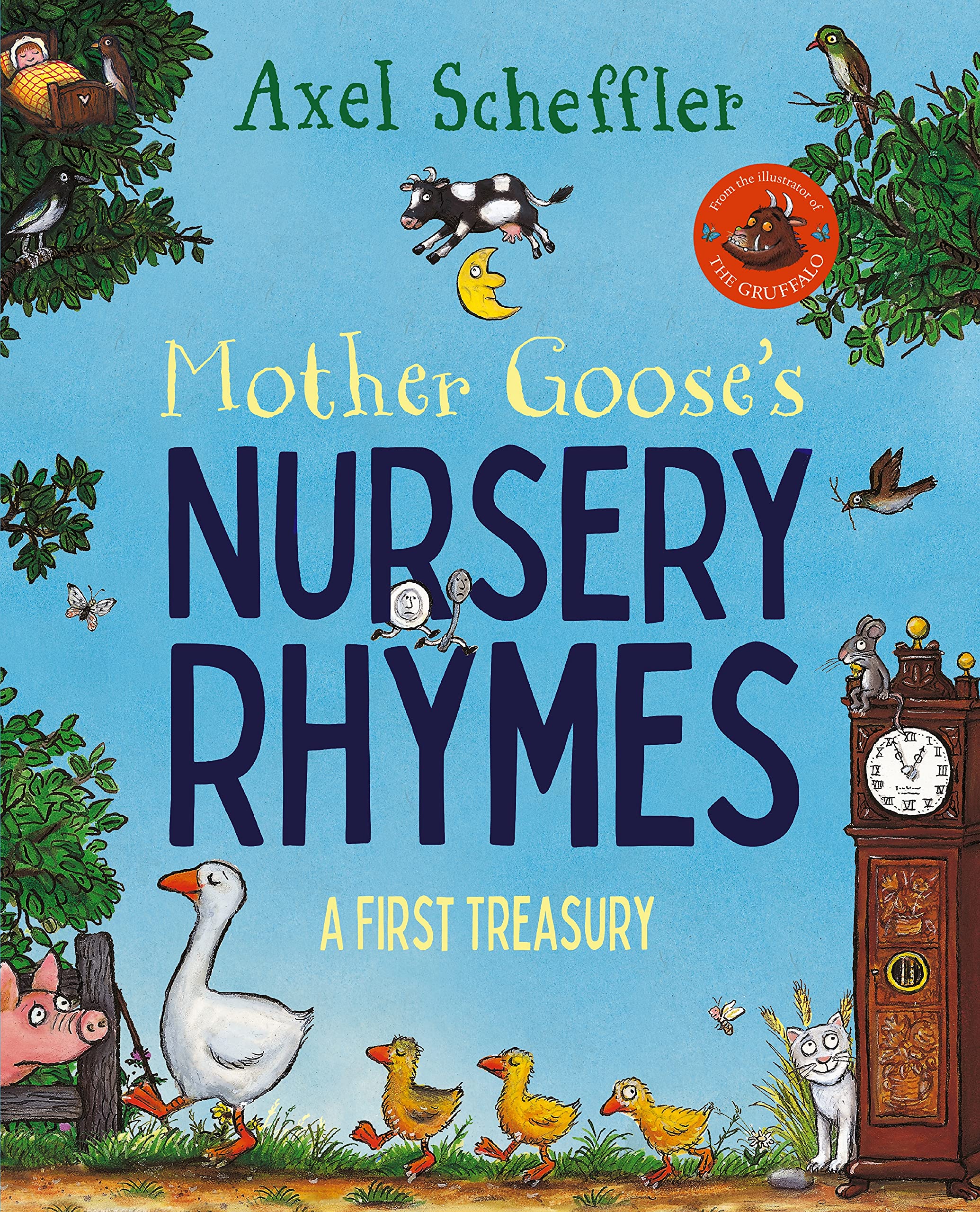 Mother Goose's Nursery Rhymes: A First Treasury From the Illustrator of The Gruffalo Non-fiction