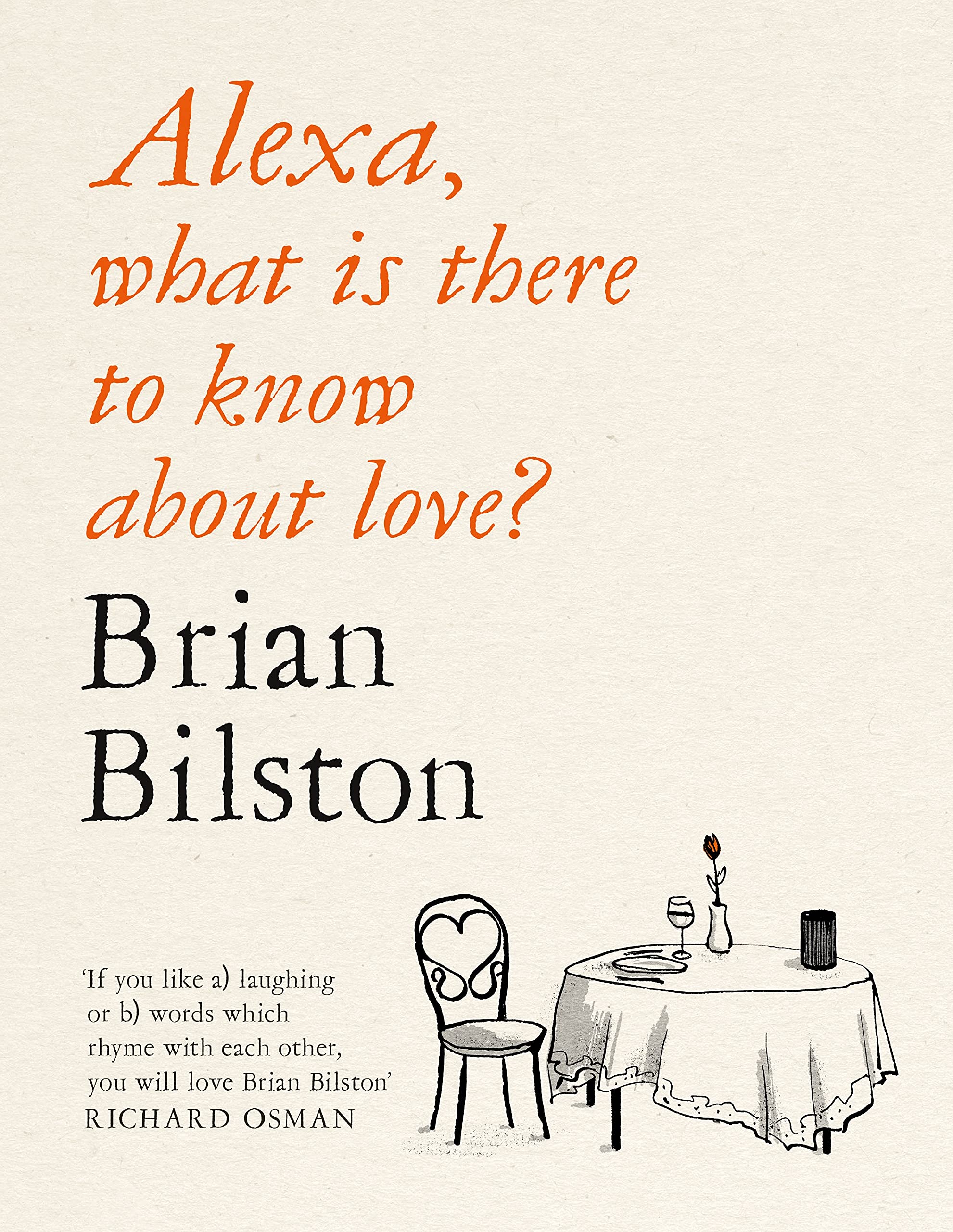 Alexa, What Is There to Know About Love?: A Hilarious and Moving Poetry Collection Poetry