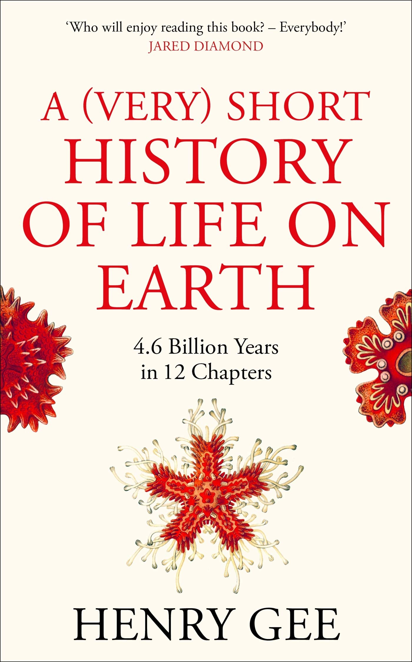 A (Very) Short History of Life On Earth: 4.6 Billion Years in 12 Chapters Mathematics