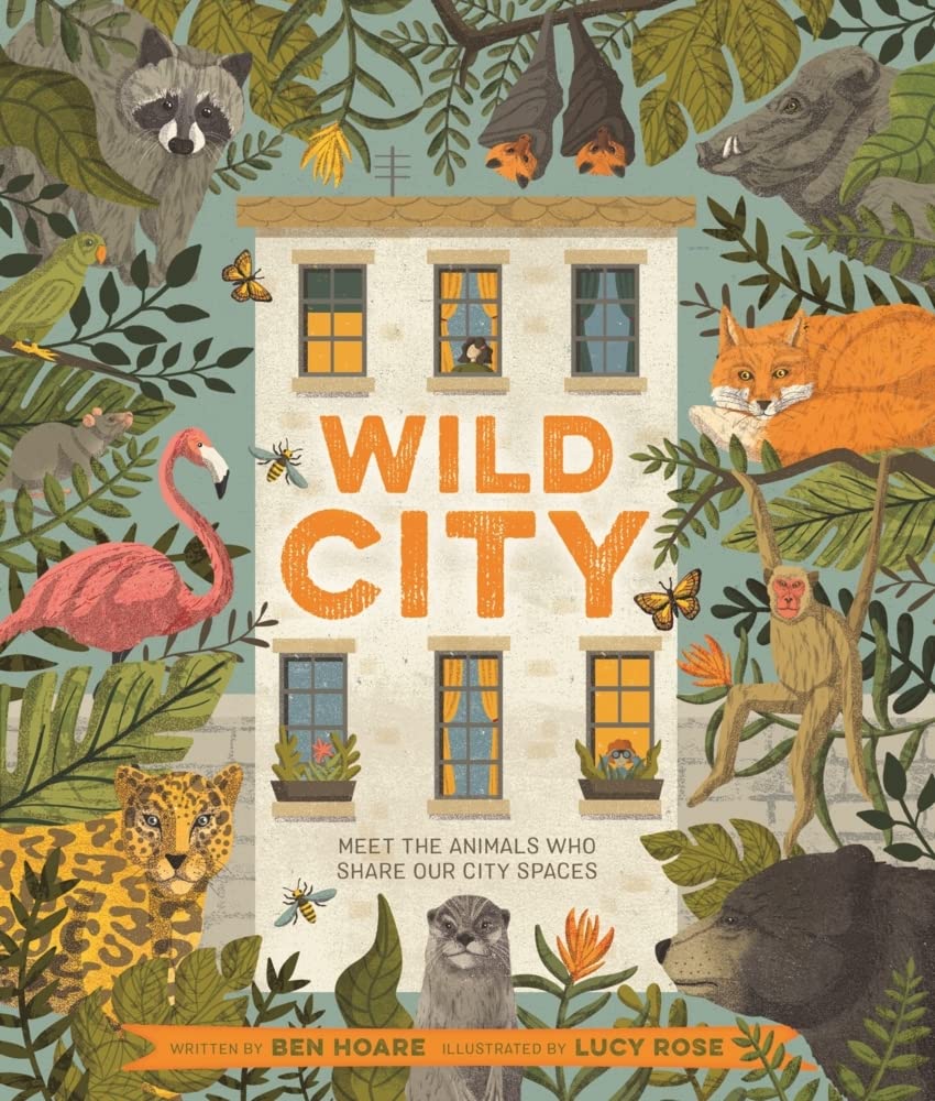 Wild City: Meet the animals who share our city spaces Non-fiction