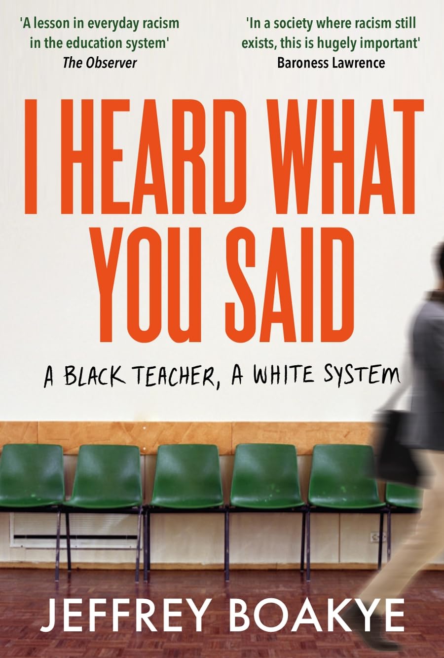 I Heard What You Said: A Black Teacher, A White System Books