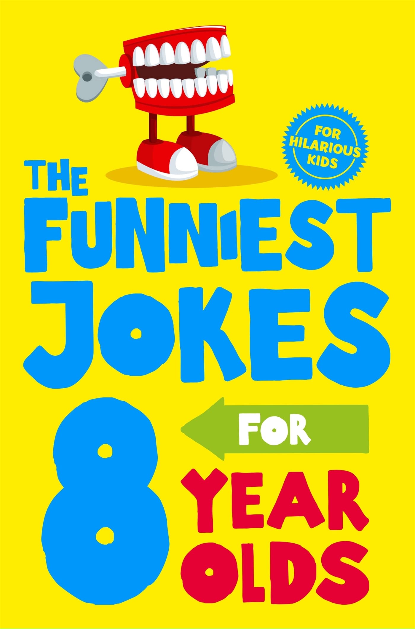 The Funniest Jokes for 8 Year Olds Parents & Children