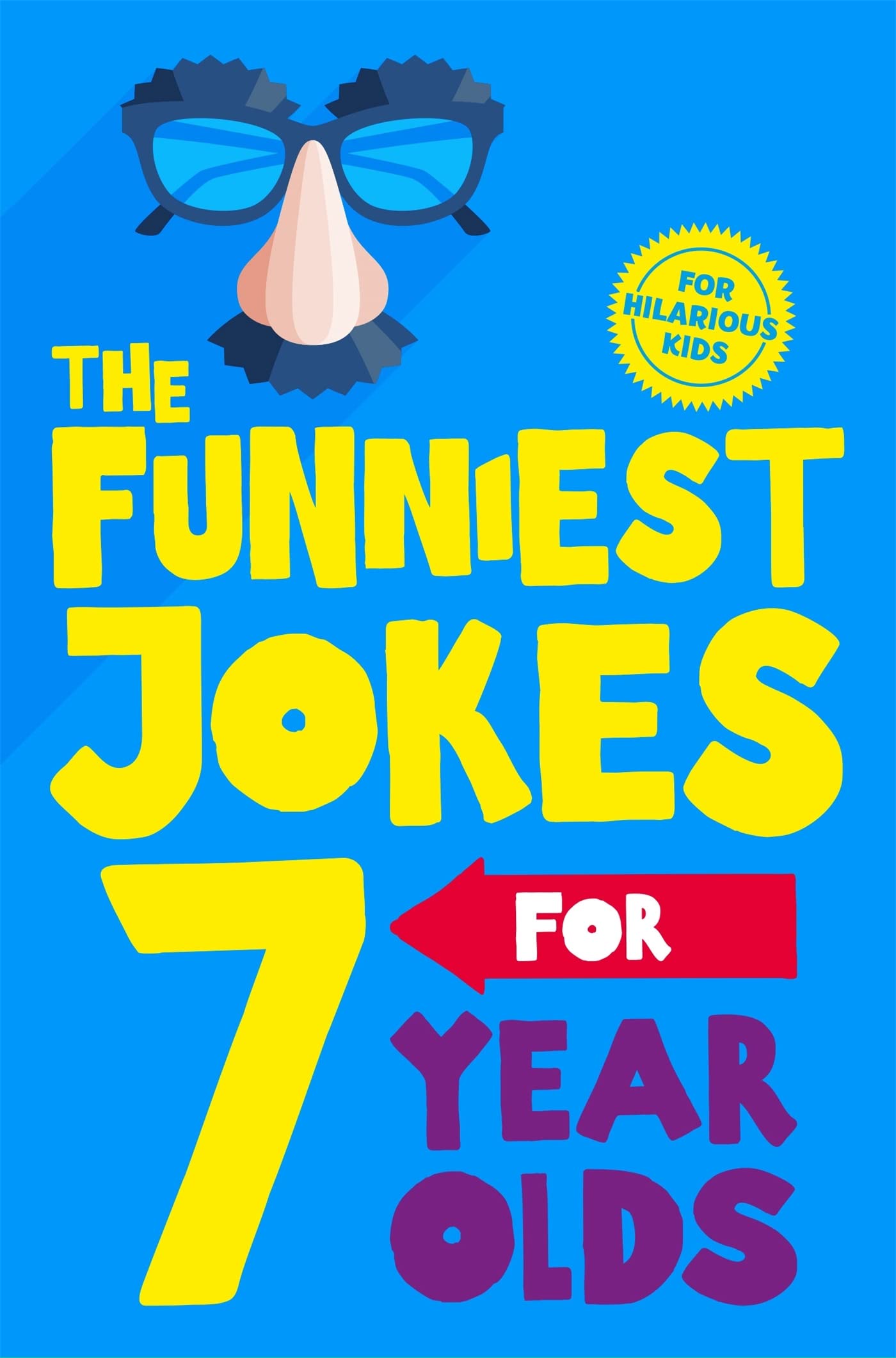 The Funniest Jokes for 7 Year Olds Parents & Children