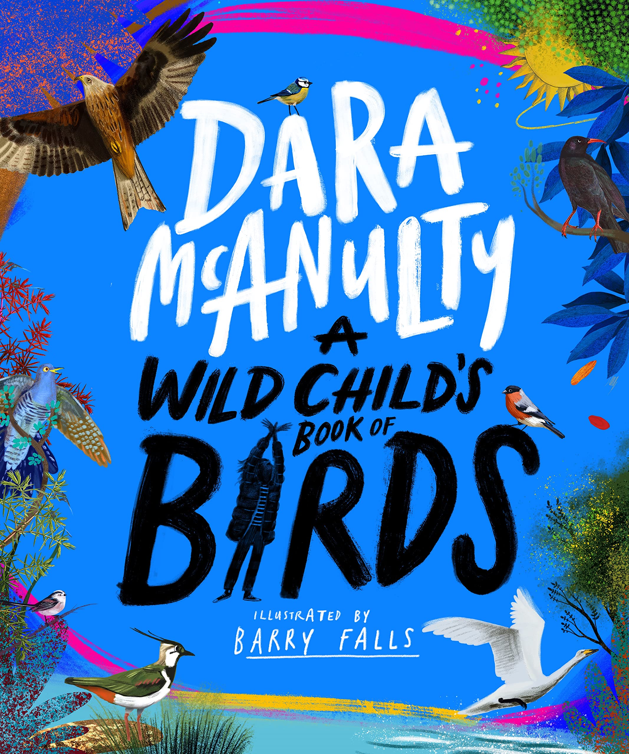 A Wild Child's Book of Birds Natural Sciences