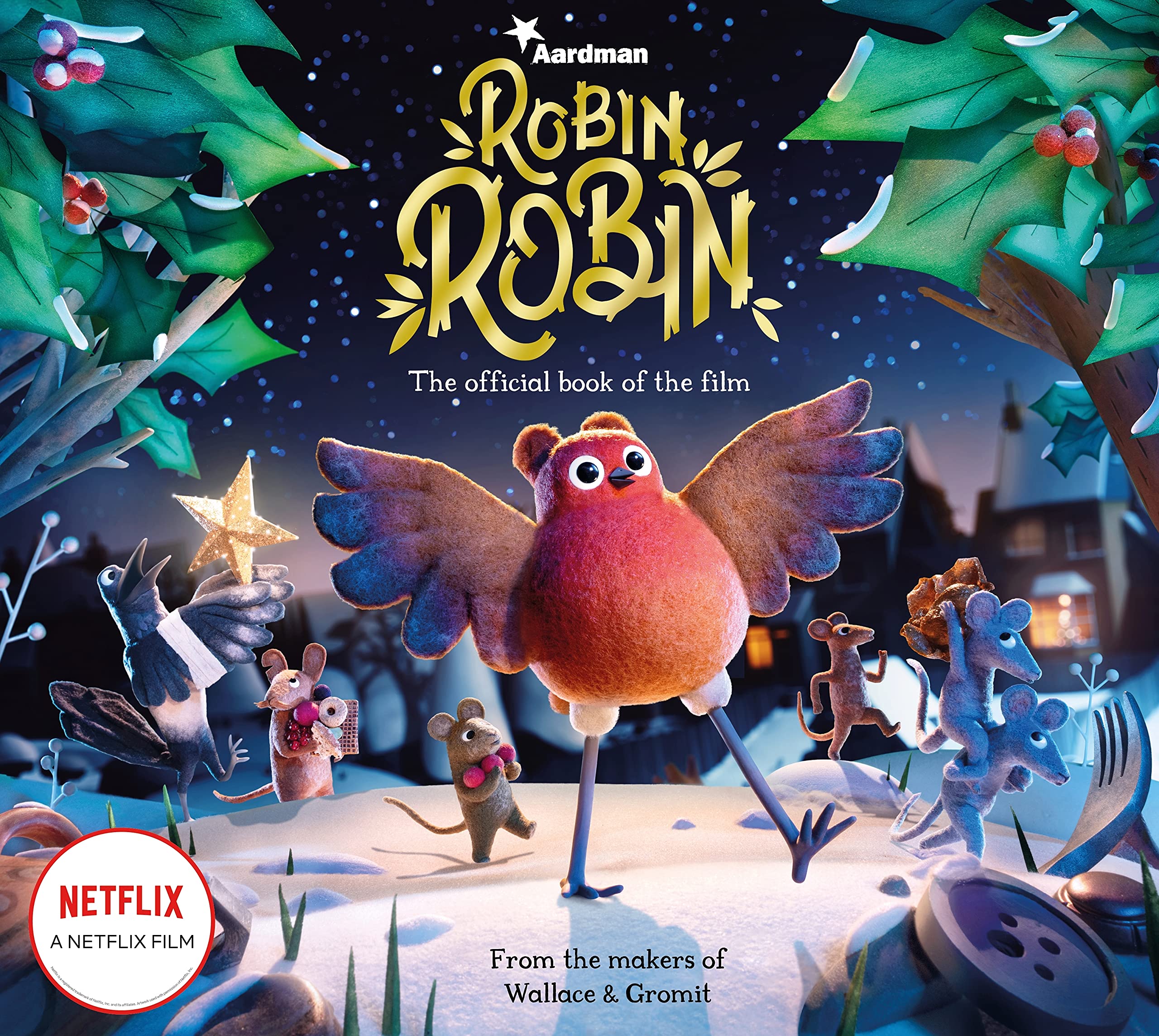 Robin Robin: The Official Book of the Film Film, Art & Culture