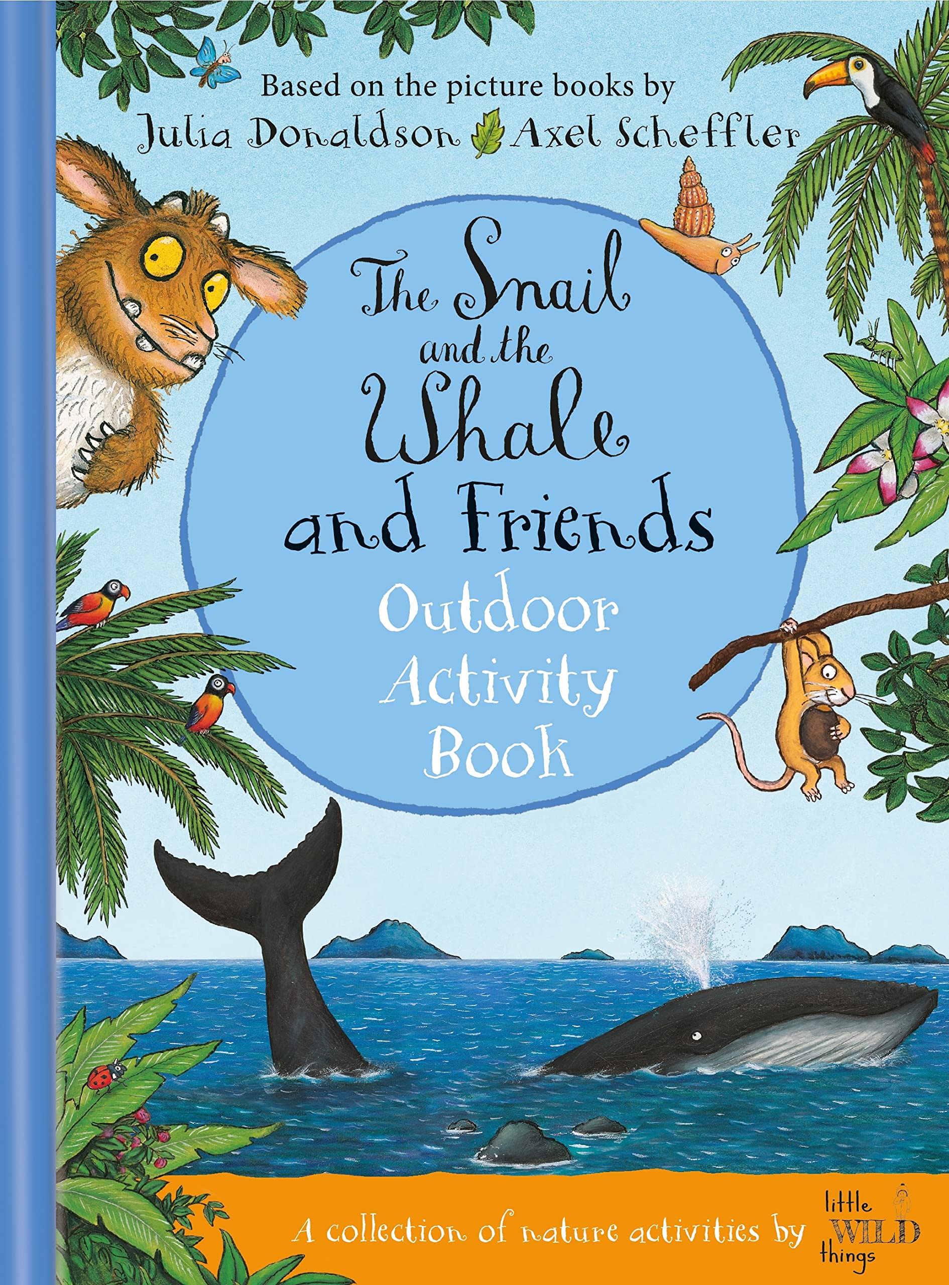 The Snail and the Whale and Friends Outdoor Activity Book Novels & Short Stories