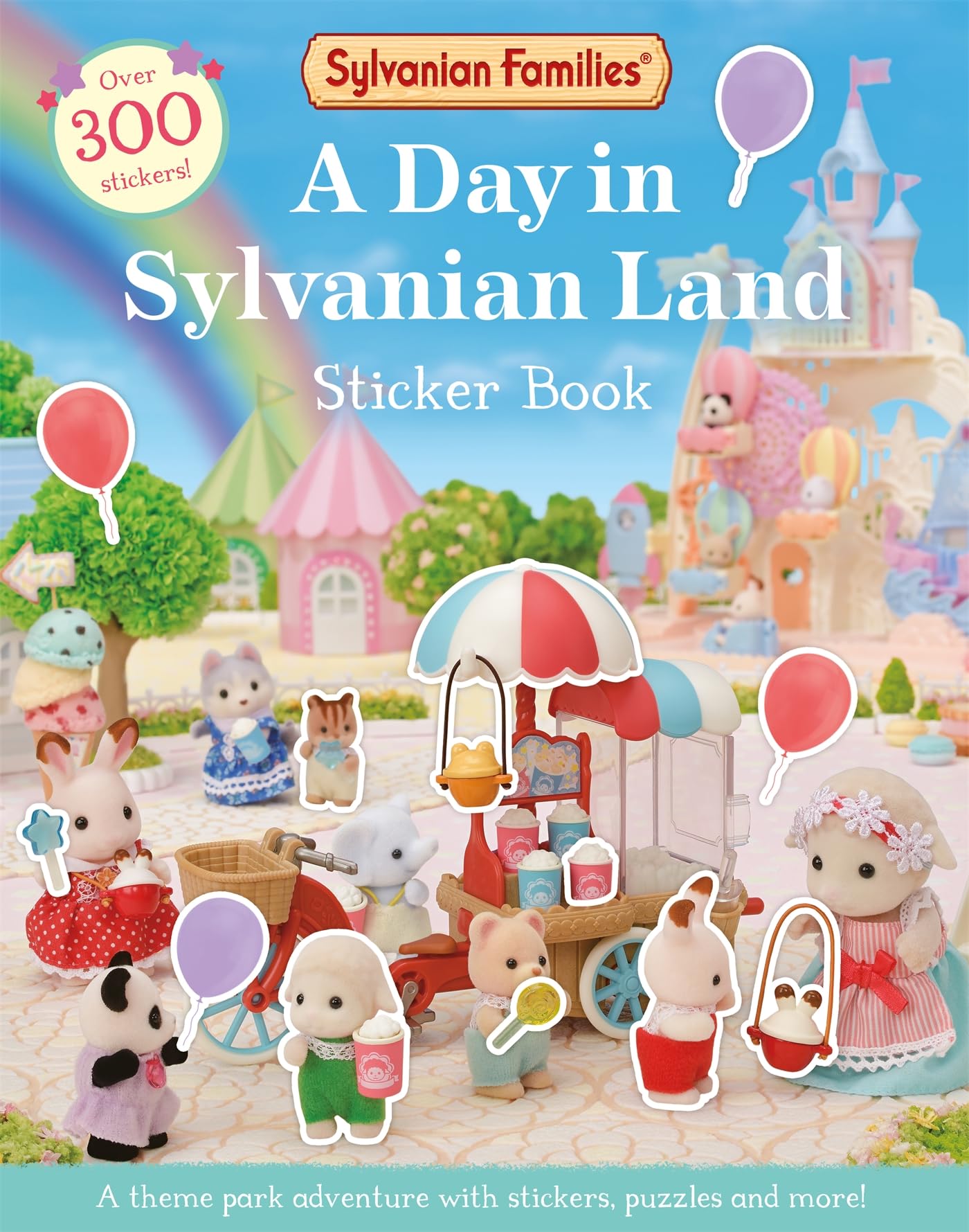 Sylvanian Families: A Day in Sylvanian Land Sticker Book: An official Sylvanian Families sticker activity book, with over 300 stickers! Non-fiction