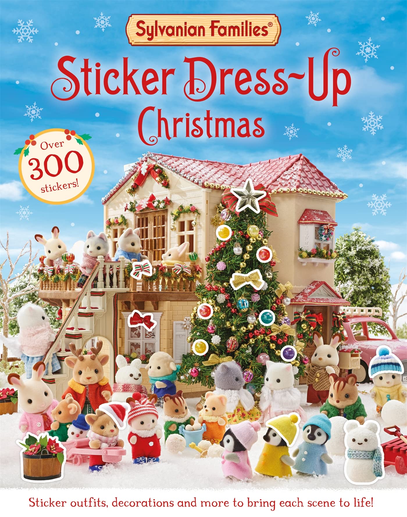 Sylvanian Families: Sticker Dress-Up Christmas Book: An official Sylvanian Families sticker book, with Christmas decorations, outfits and more! Non-fiction