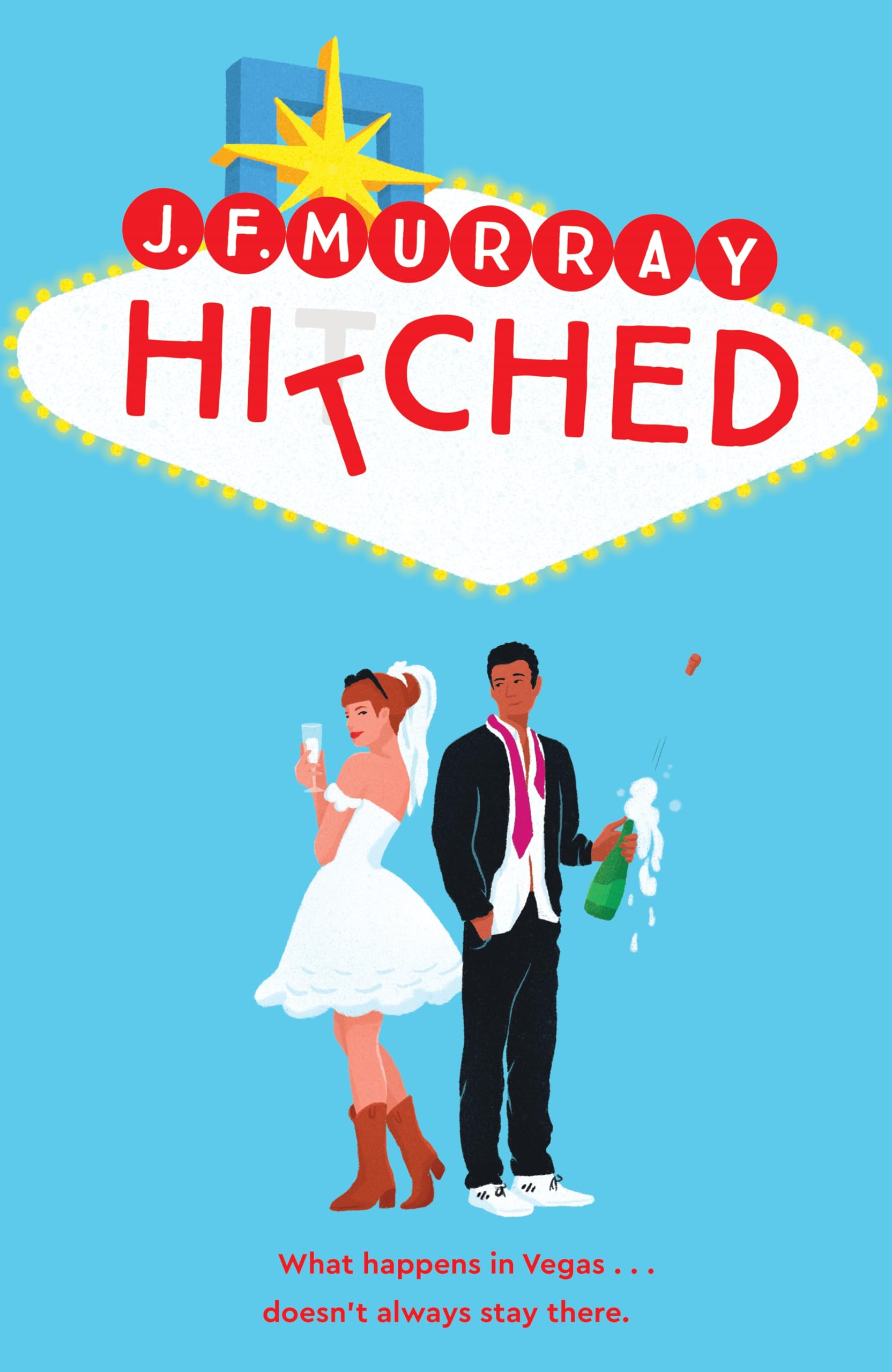 Hitched: Bridesmaids meets The Hangover: a fresh and funny rom com from one of TikTok’s favourite authors book