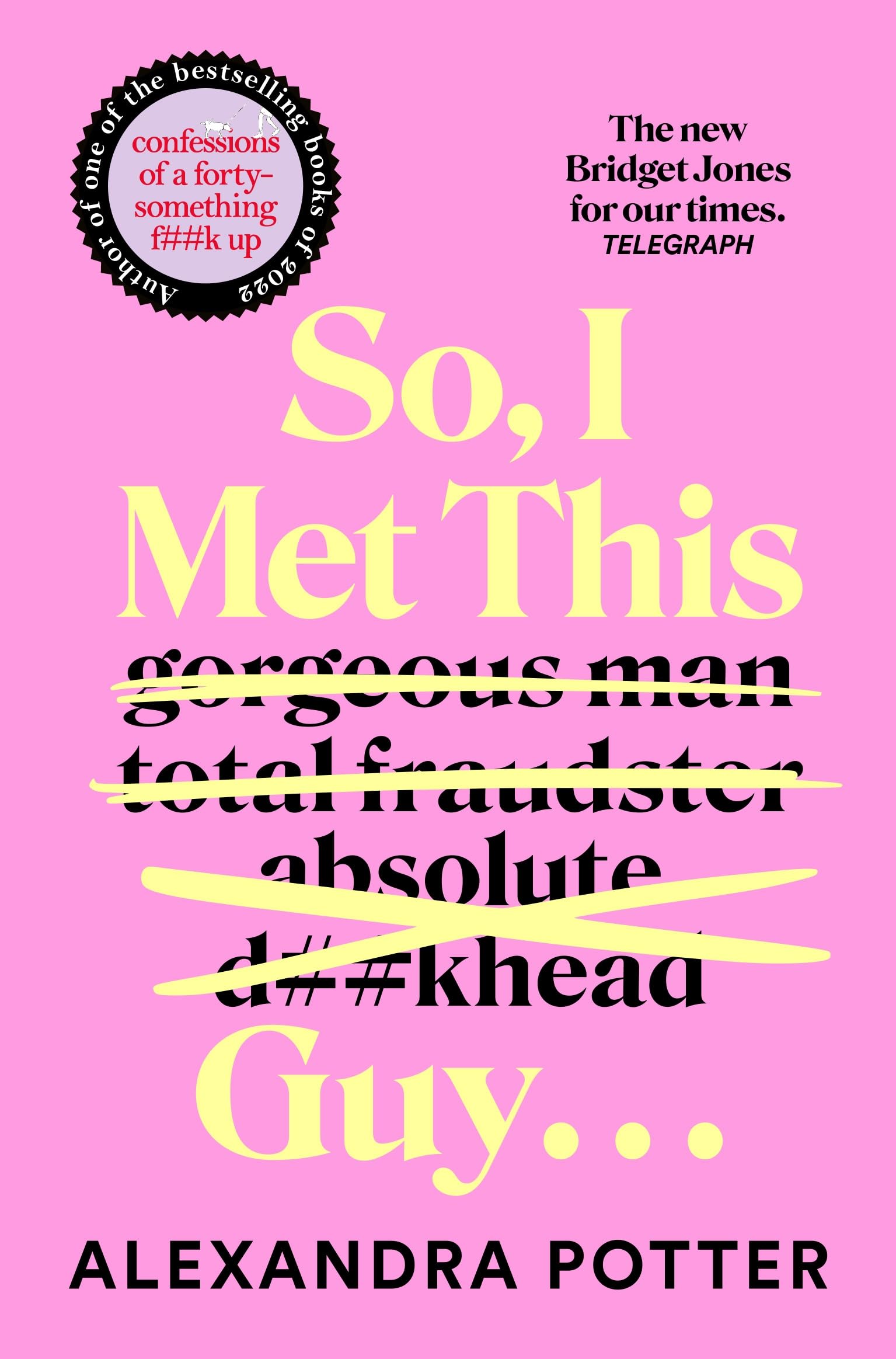 So, I Met This Guy . . .: The perfect laugh-out-loud read for women who have had ENOUGH! Humour & Satire