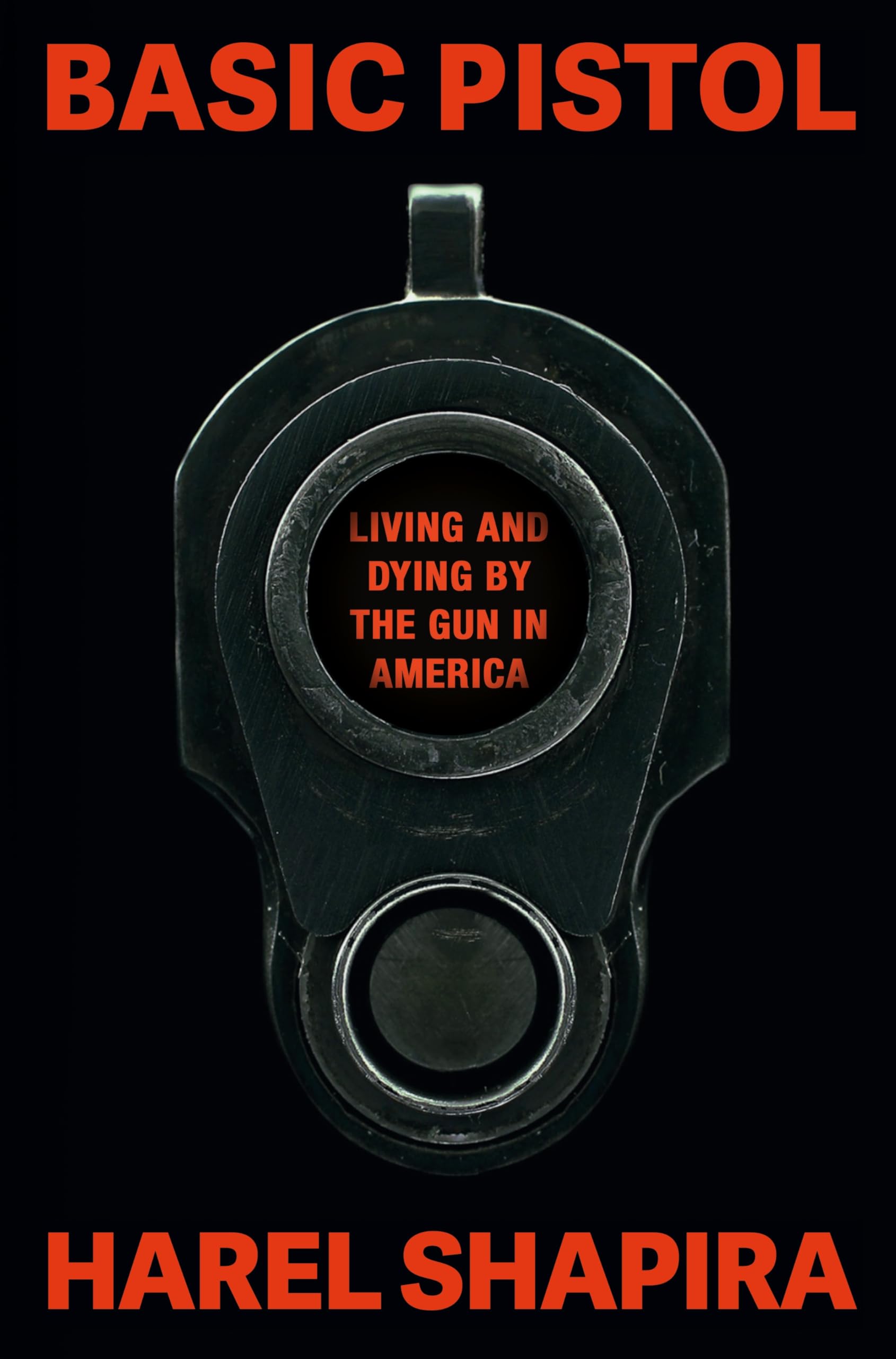 Basic Pistol: Living and Dying by the Gun in America Social Sciences