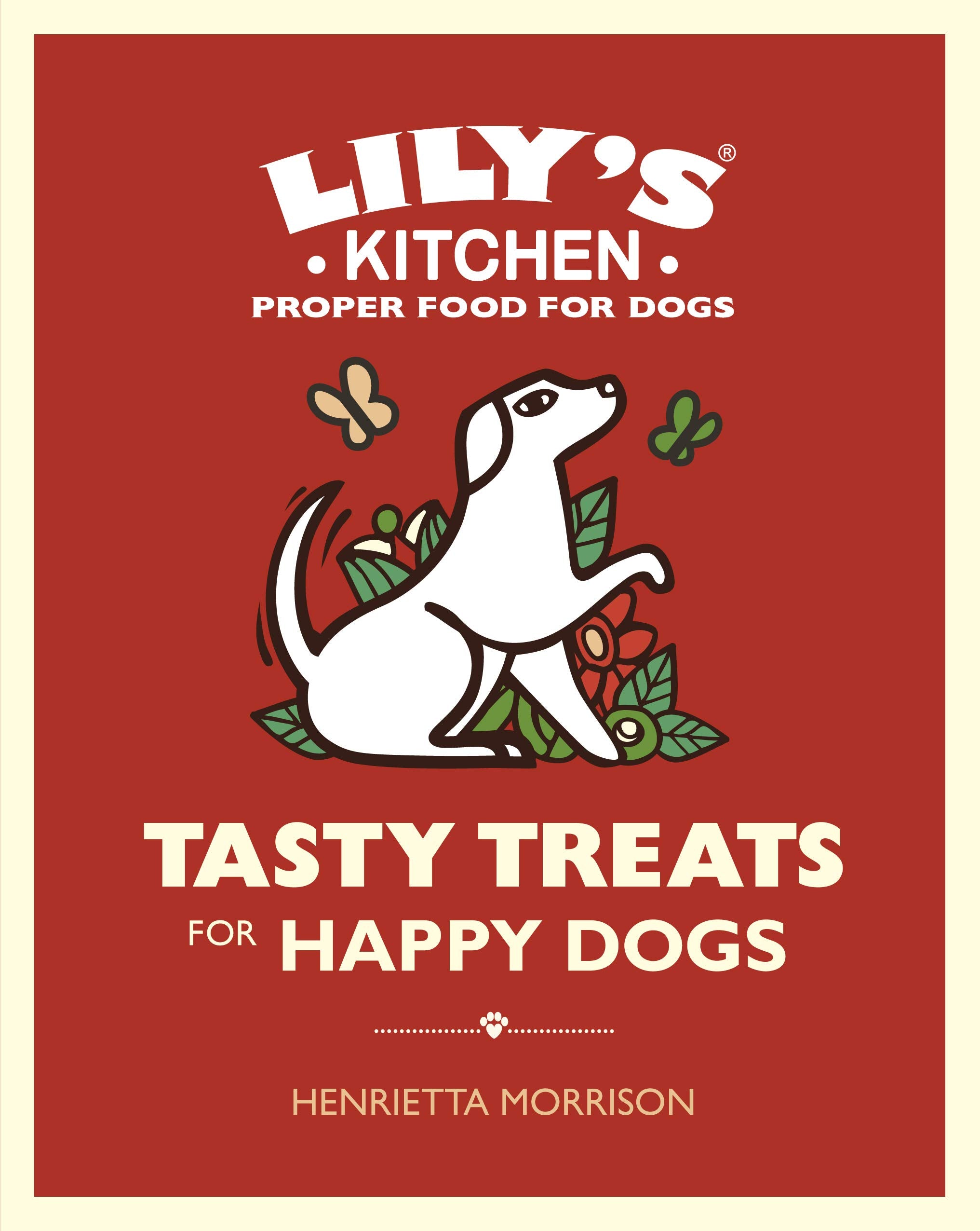 Tasty Treats for Happy Dogs book