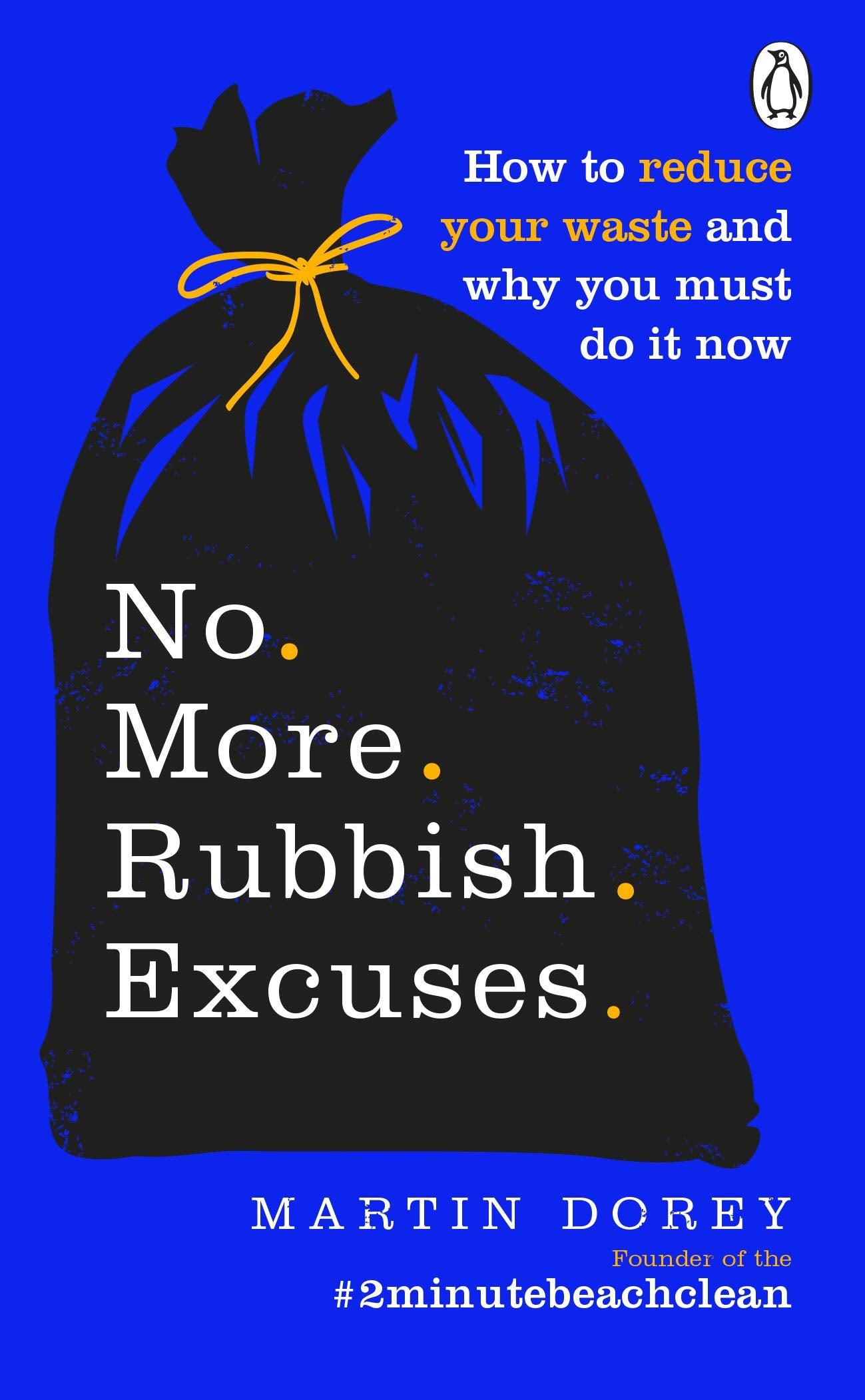 No More Rubbish Excuses: How to reduce your waste and why you must do it now Mathematics