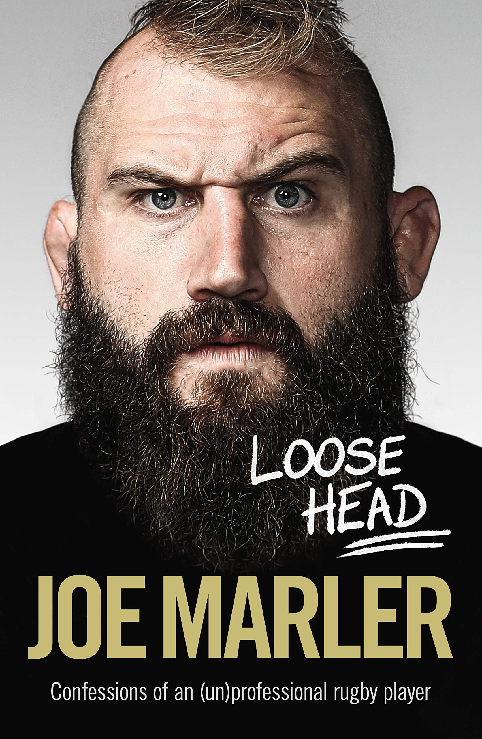 Loose Head: Confessions of an (Un)Professional Rugby Player Sports